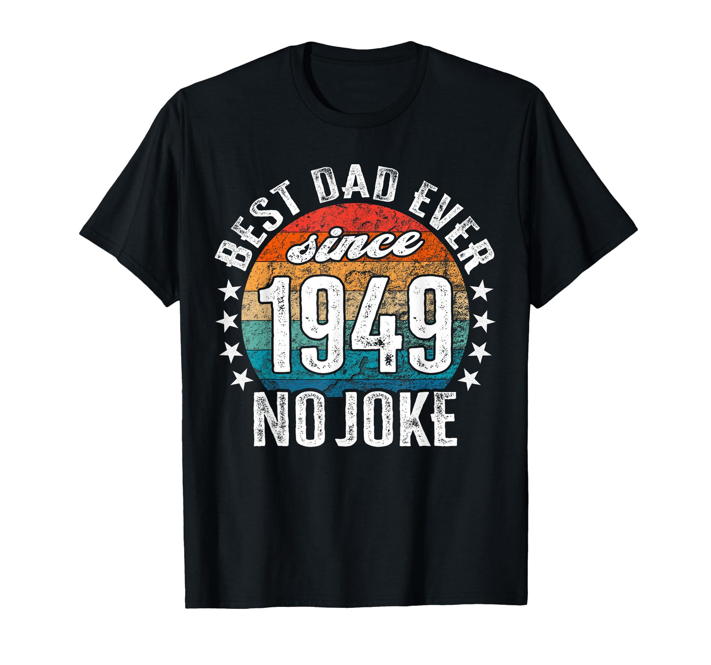 Best Dad World No Joke Best Dad T-Shirt - Casual Everyday Wear for Adults - T-Shirt, Sweatshirt, Hoodie