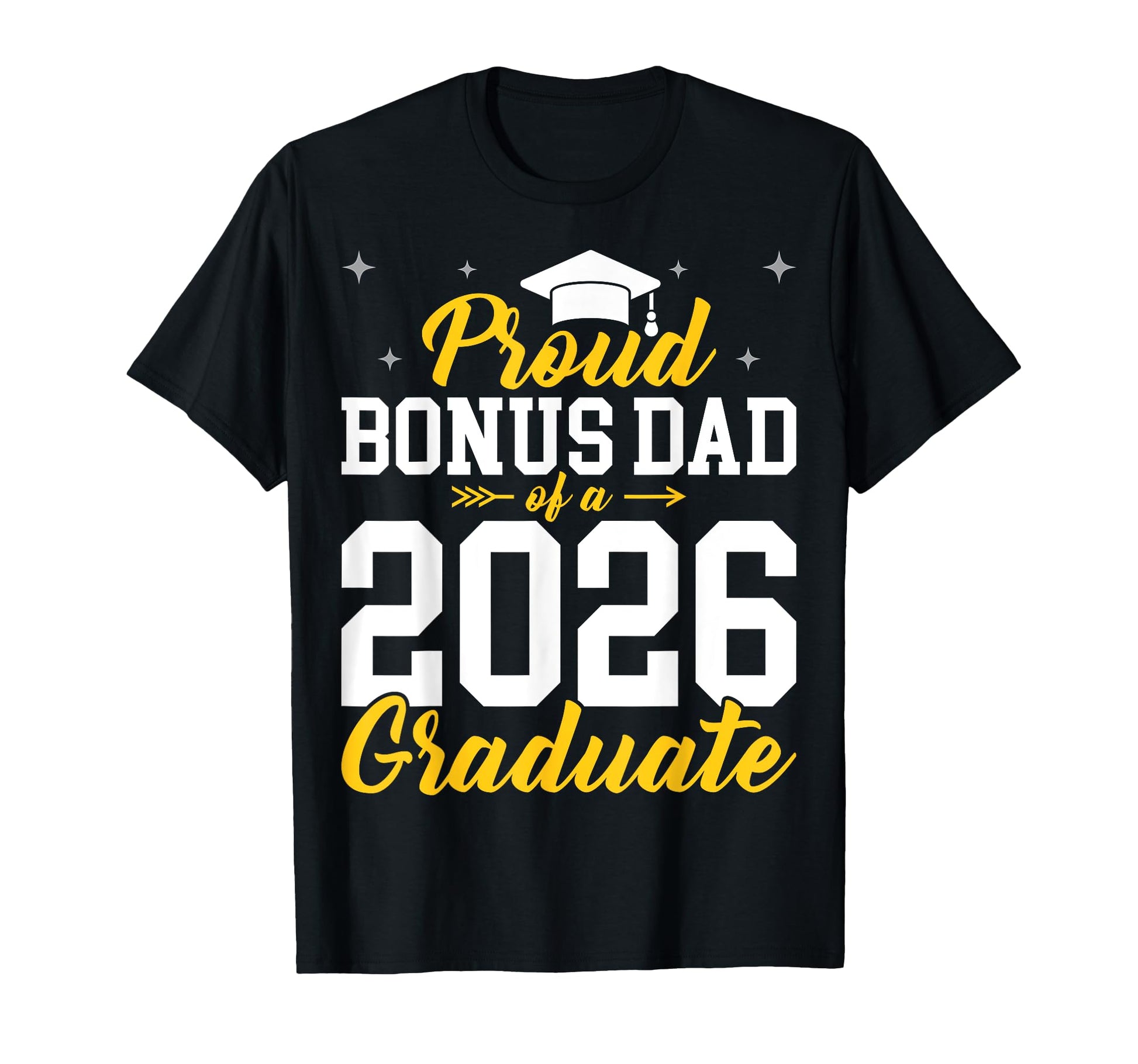Class 2026 Proud Bonus Dad Senior T-Shirt - Fun Novelty Design Men Women - T-Shirt, Sweatshirt, Hoodie