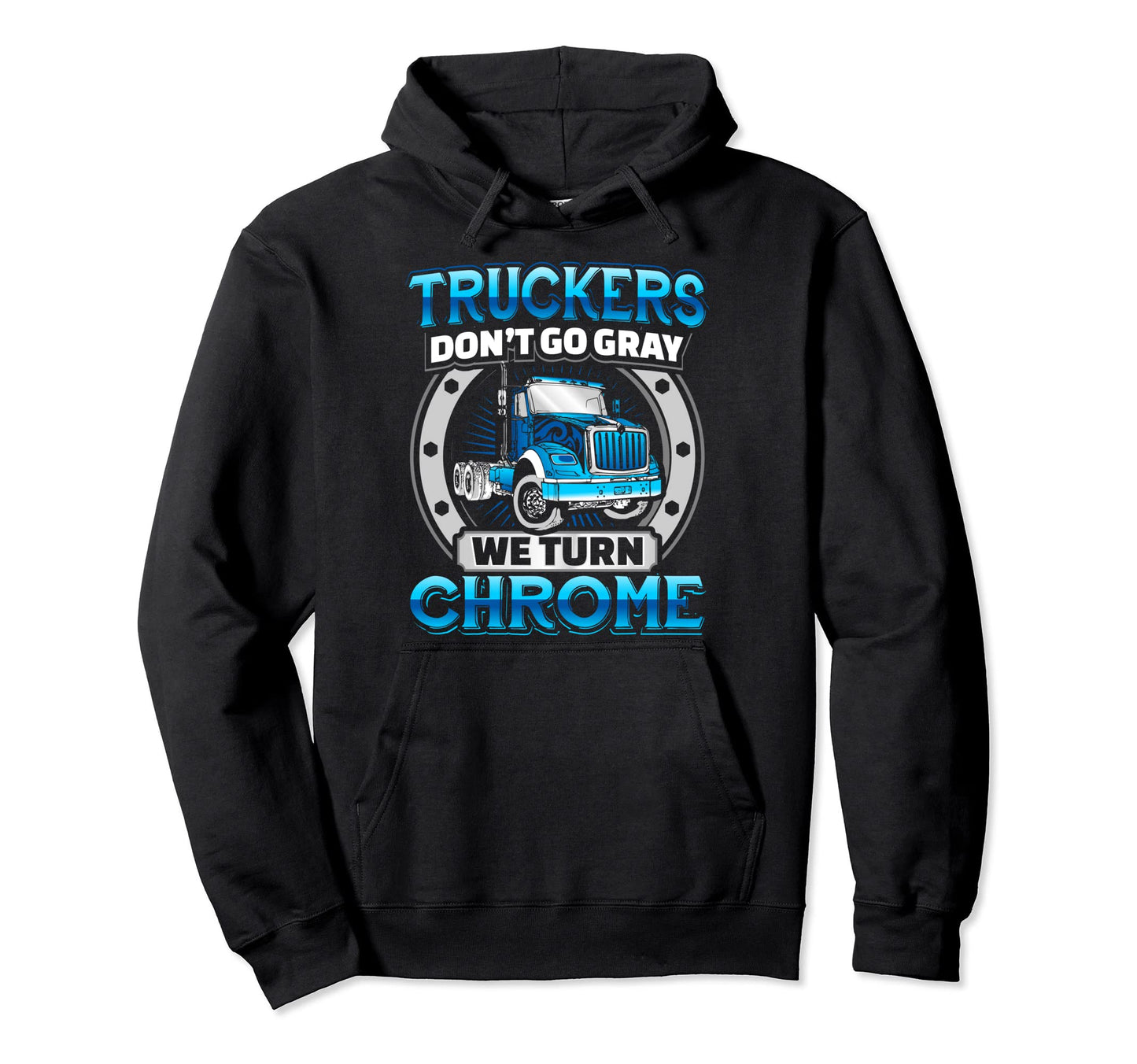 Truck Driver Birthday Gift Hoodie - Casual Everyday Wear Men Women - T-Shirt, Sweatshirt, Hoodie