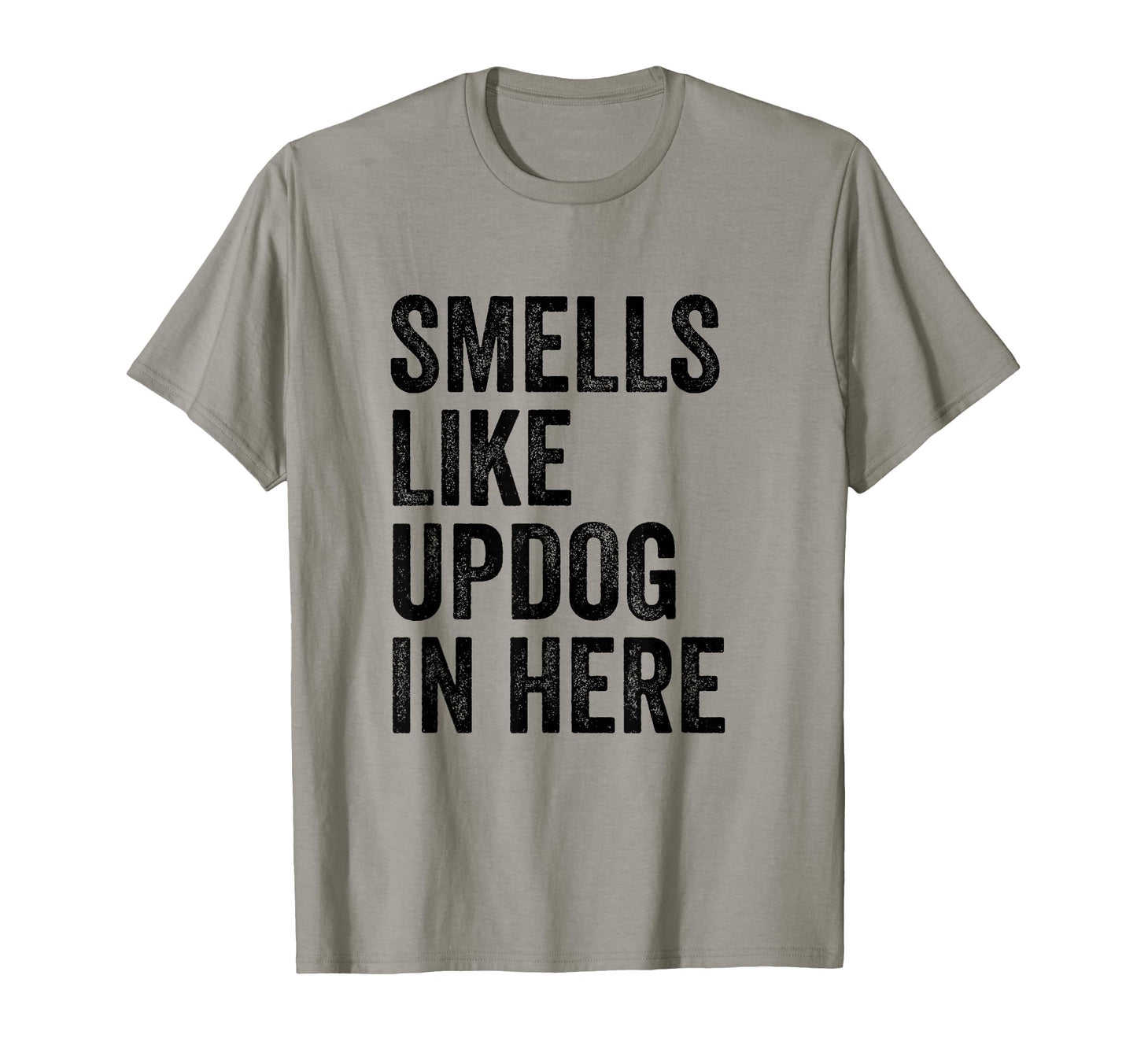 Smells Like Updog Here Funny Dad Joke T-Shirt - Minimalist Print Men Women - T-Shirt, Sweatshirt, Hoodie