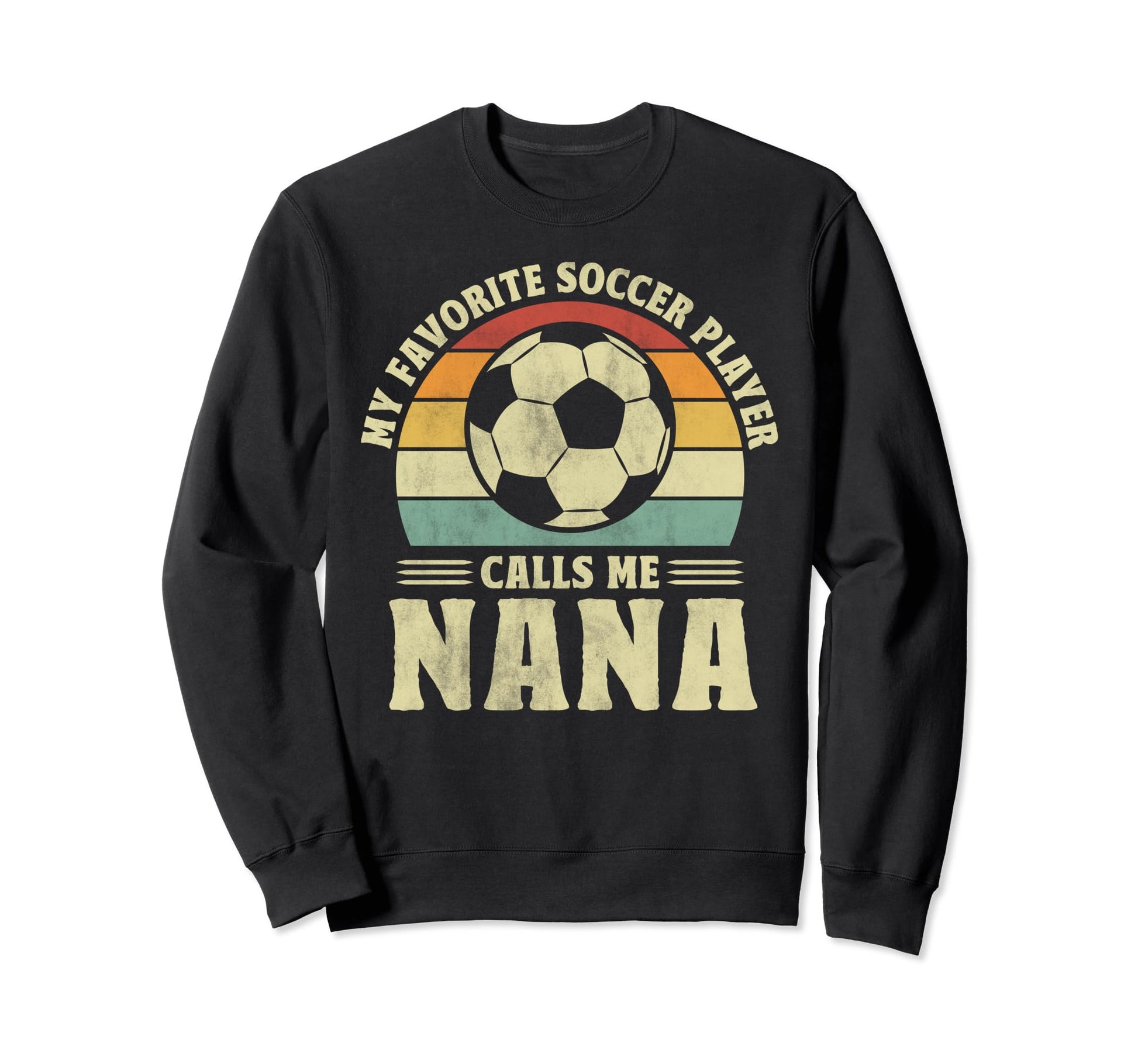 My Favorite Player Calls Me Nana Sweatshirt - Custom Art Print Men Women - T-Shirt, Sweatshirt, Hoodie