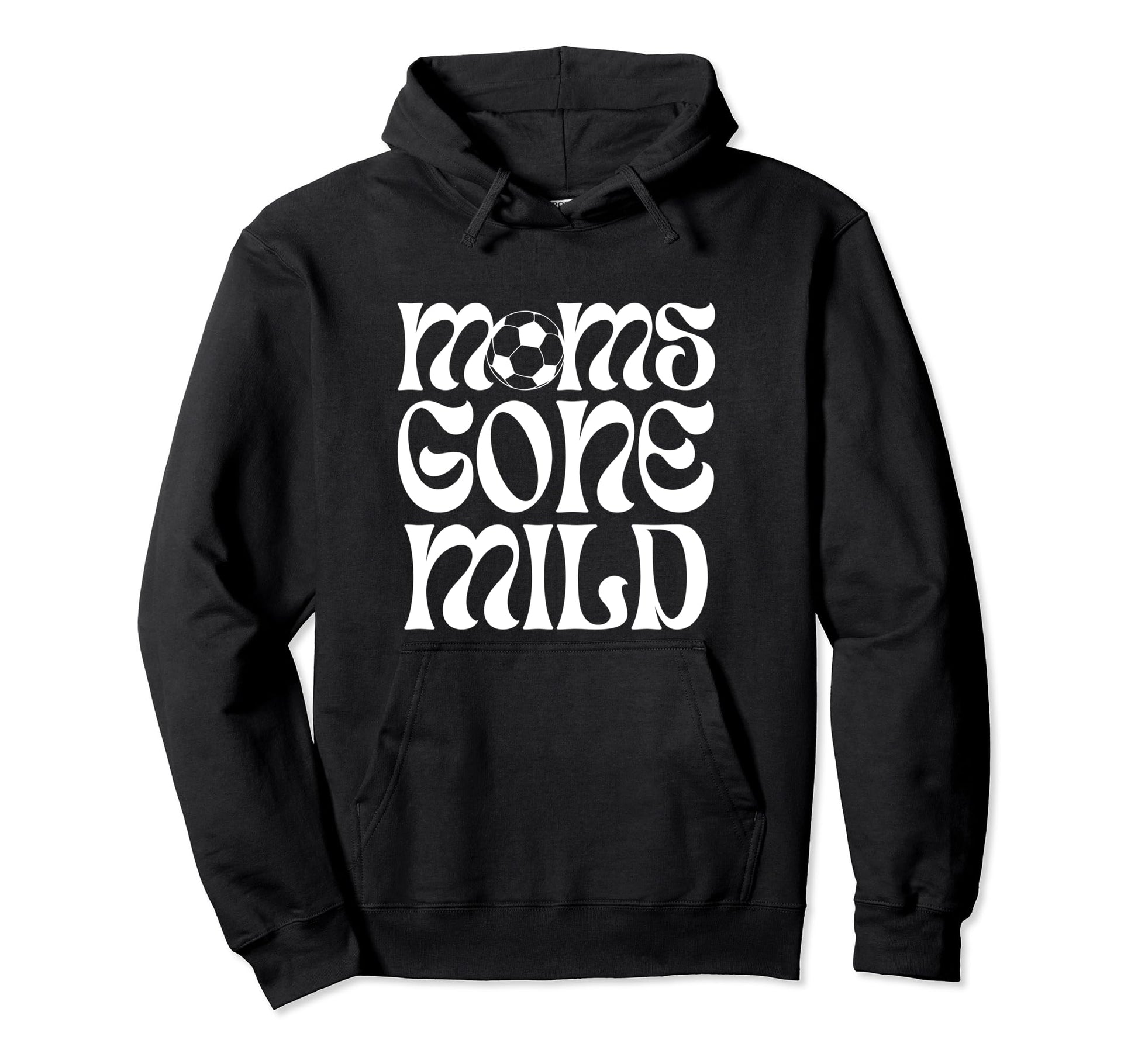 Funny Soccer Moms Gone Mild Hoodie - Custom Art Print Men Women - T-Shirt, Sweatshirt, Hoodie