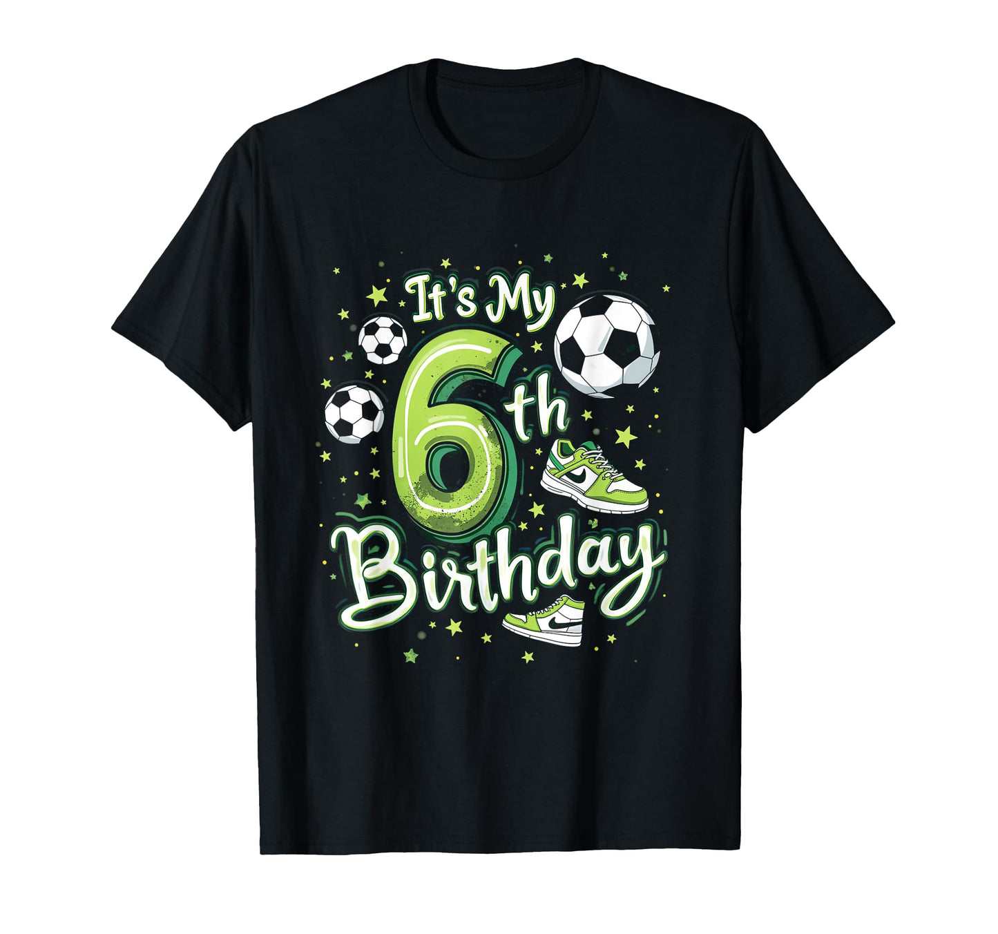 Its My 6Th Birthday Soccer Theme T-Shirt - Minimalist Print Unisex - T-Shirt, Sweatshirt, Hoodie