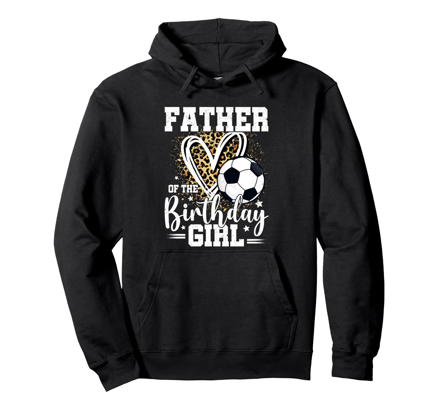 Father Birthday Soccer Ball Dad Leopard Hoodie - Custom Art Print Unisex - T-Shirt, Sweatshirt, Hoodie