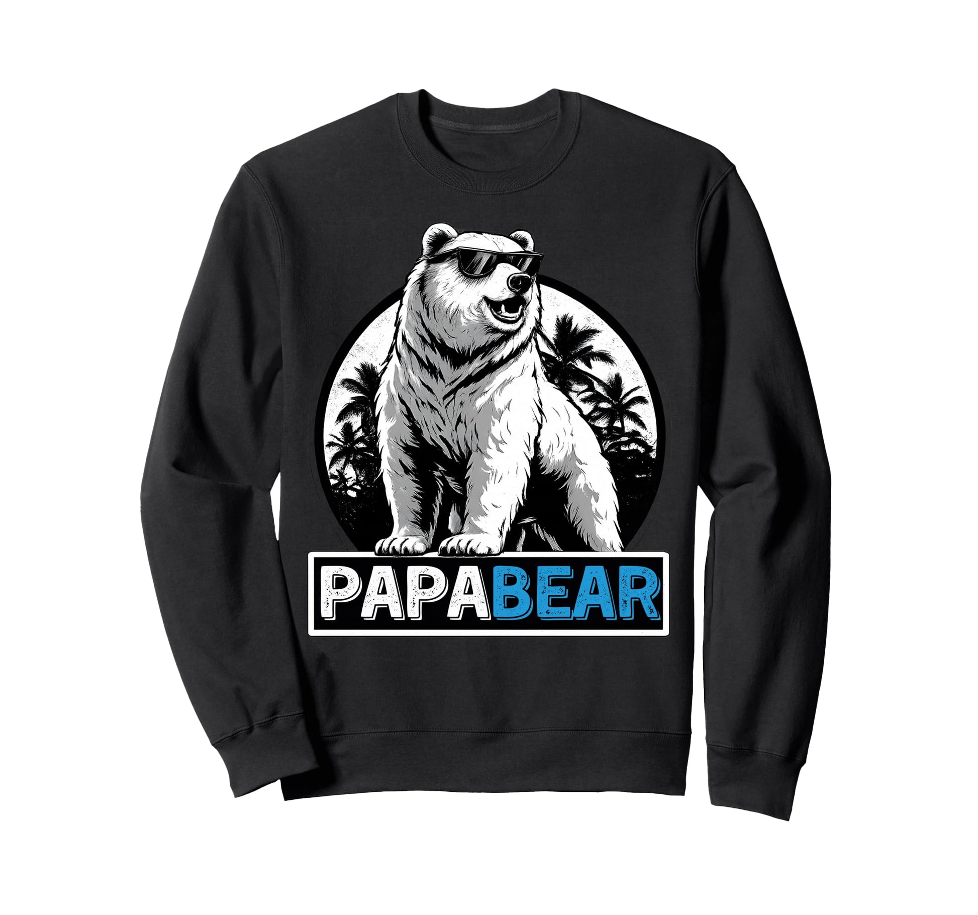 Papabear Father Life Bear Lover Sweatshirt - Custom Art Print for Adults - T-Shirt, Sweatshirt, Hoodie