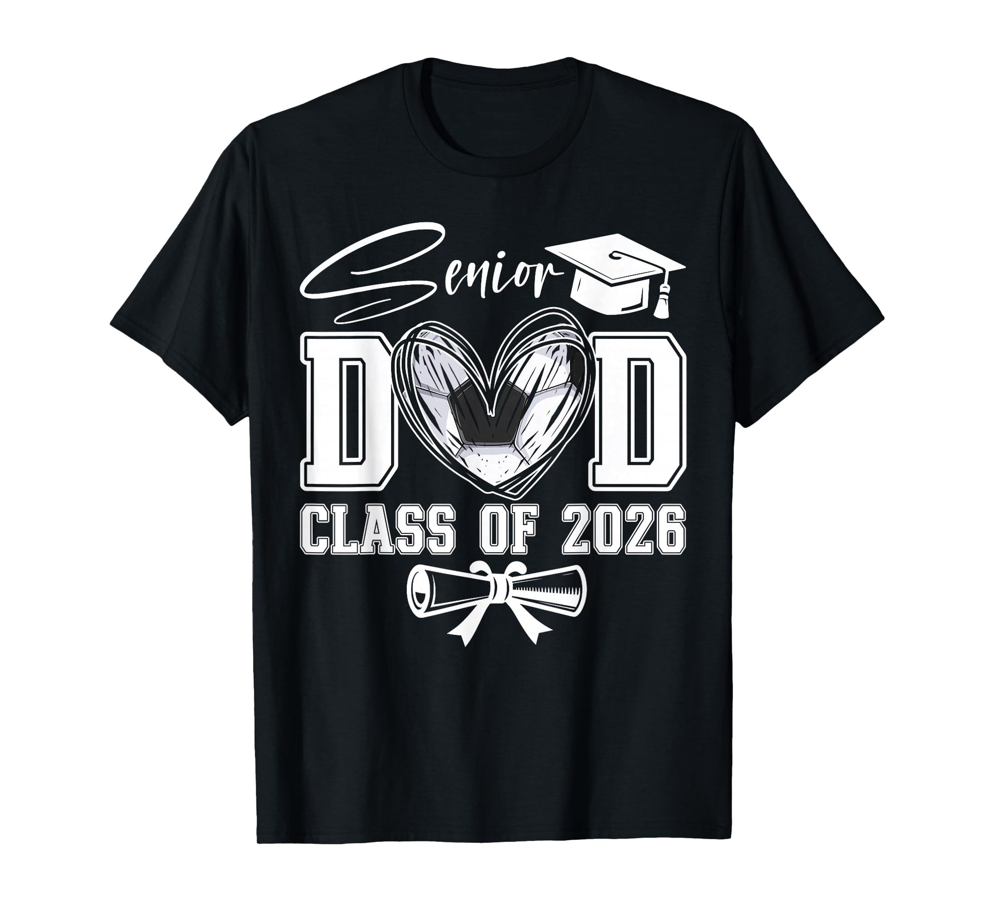 Senior Dad Class 2026 Graduate Soccer T-Shirt - Novelty Apparel for Adults - T-Shirt, Sweatshirt, Hoodie
