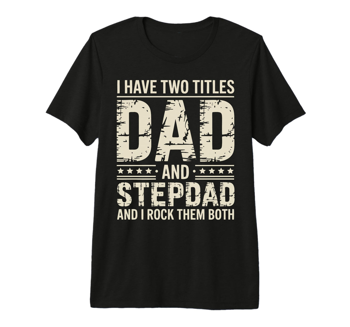 Stepfather Stepdad Step Parent T-Shirt - Fun Novelty Design for Adults - T-Shirt, Sweatshirt, Hoodie
