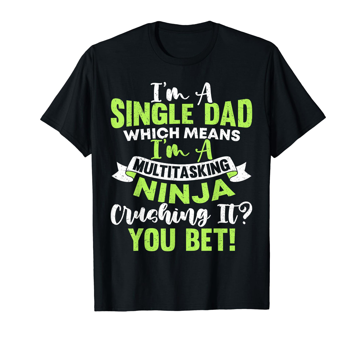 Funny Single Dad Fathers Day T-Shirt - Minimalist Print for Adults - T-Shirt, Sweatshirt, Hoodie