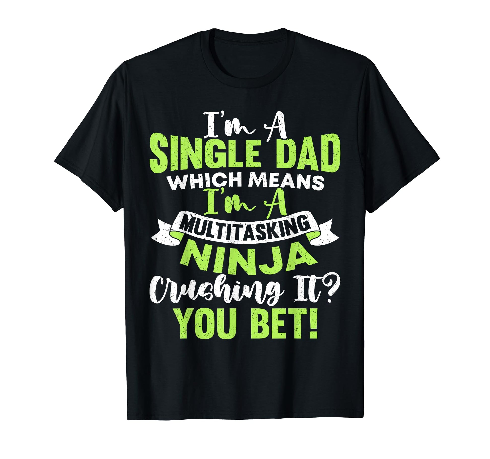 Funny Single Dad Fathers Day T-Shirt - Minimalist Print for Adults - T-Shirt, Sweatshirt, Hoodie