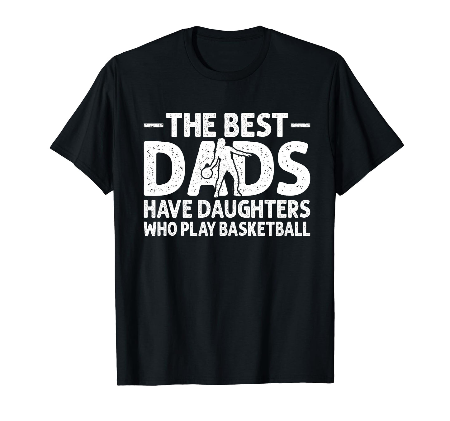 Best Dads Have Daughters Who Play T-Shirt - Graphic Print for Adults - T-Shirt, Sweatshirt, Hoodie
