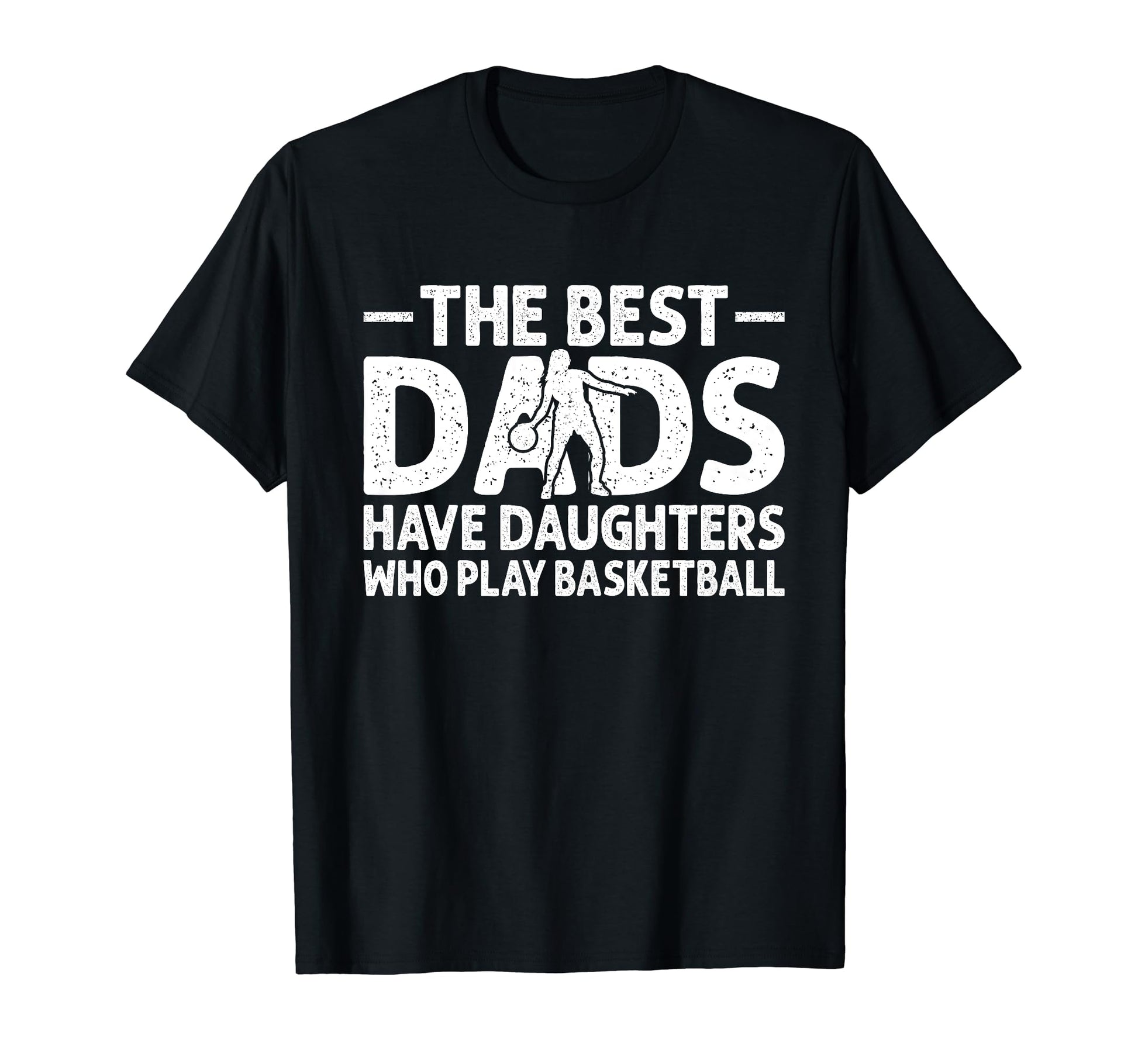 Best Dads Have Daughters Who Play T-Shirt - Graphic Print for Adults - T-Shirt, Sweatshirt, Hoodie