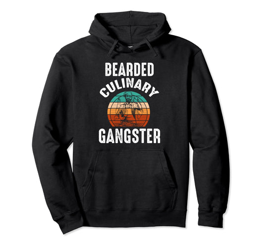 Bearded Culinary Gangster Baking Hoodie - Casual Everyday Wear Men Women - T-Shirt, Sweatshirt, Hoodie