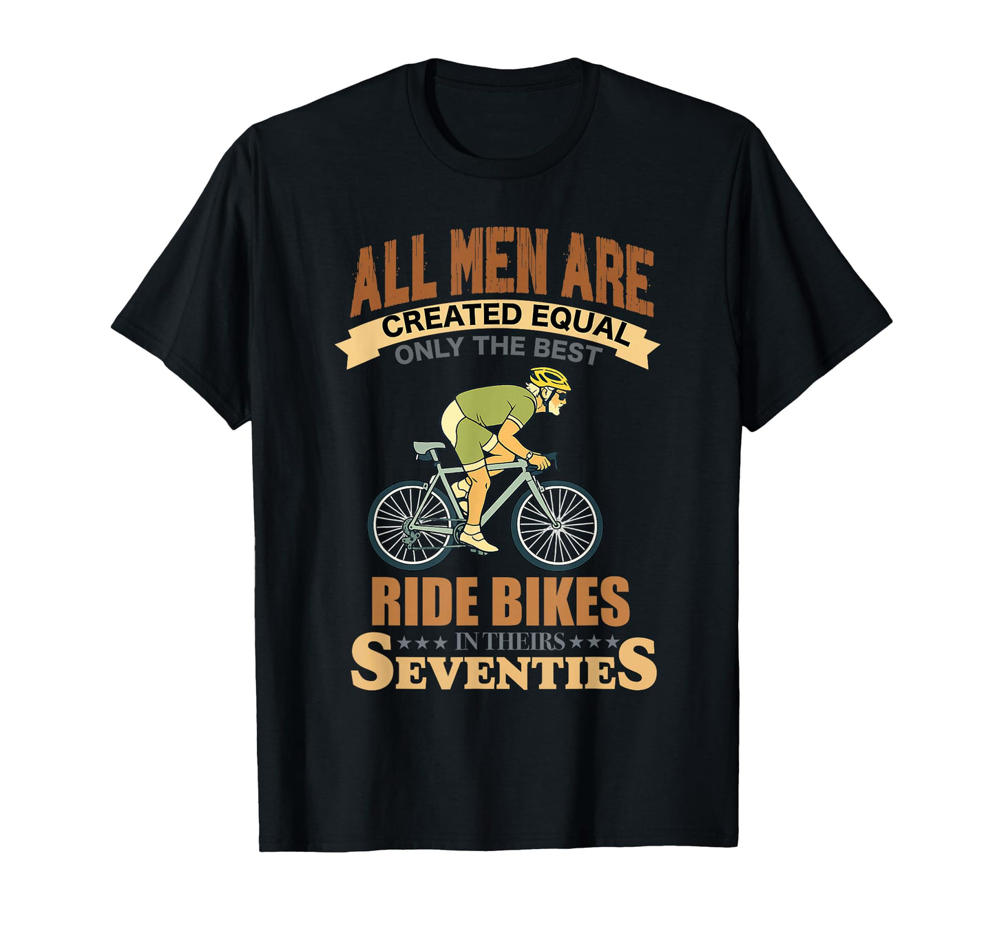 All Are Created Equal Biking Cyclist T-Shirt - Unique Graphic Unisex - T-Shirt, Sweatshirt, Hoodie