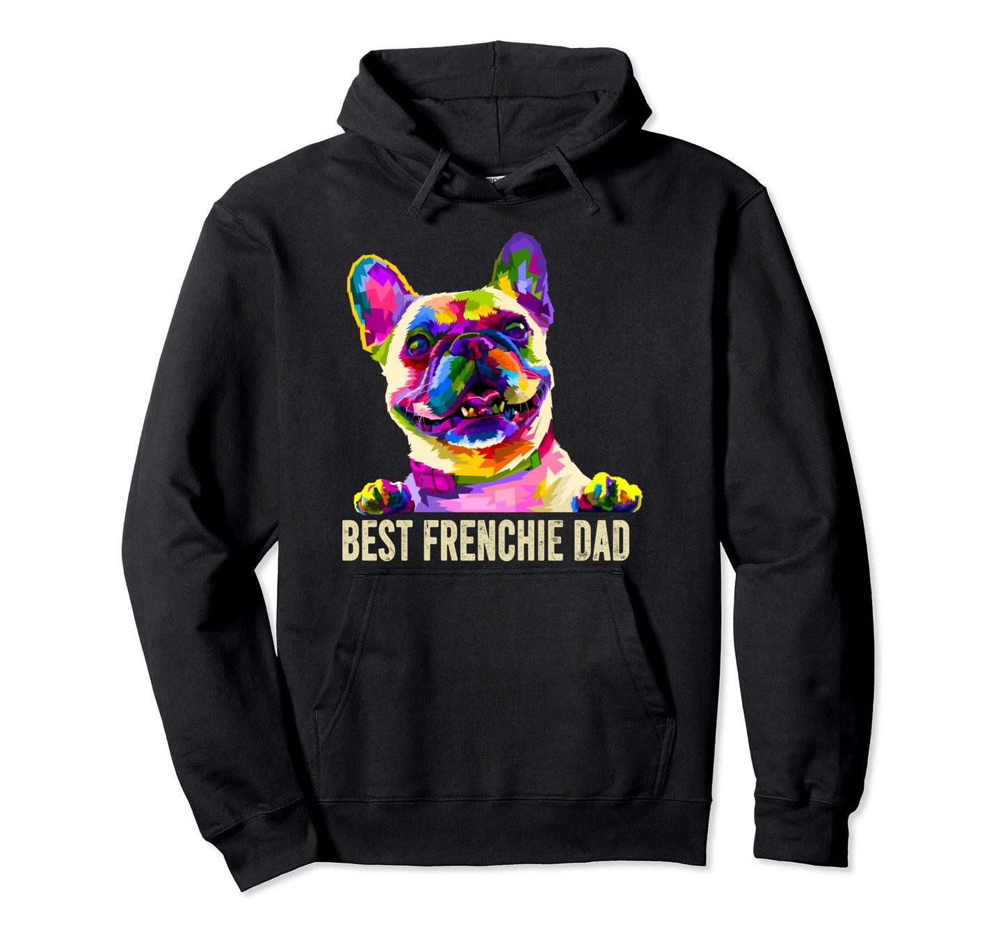 Pop Art Best Frenchie Dad French Hoodie - Minimalist Print for Adults - T-Shirt, Sweatshirt, Hoodie