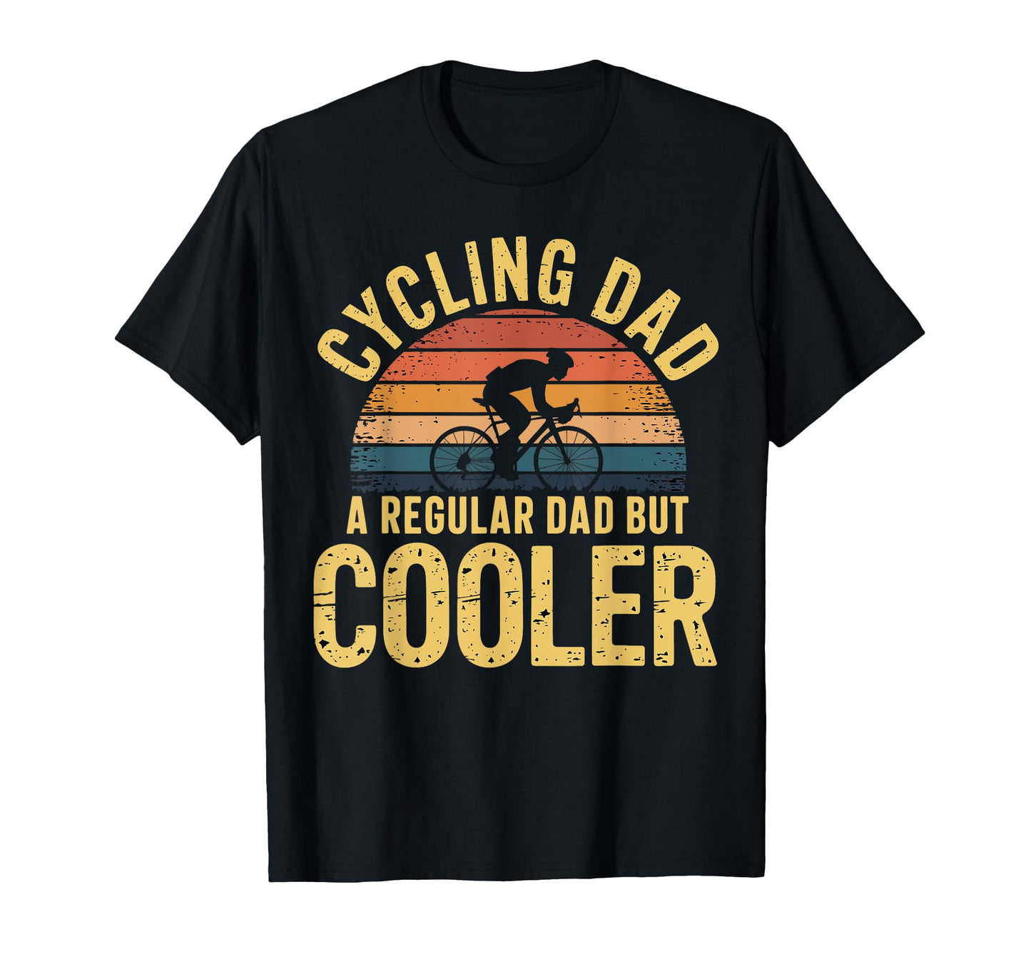 Cycling Dad Fathers Day Bicycling T-Shirt - Fun Novelty Design Unisex - T-Shirt, Sweatshirt, Hoodie