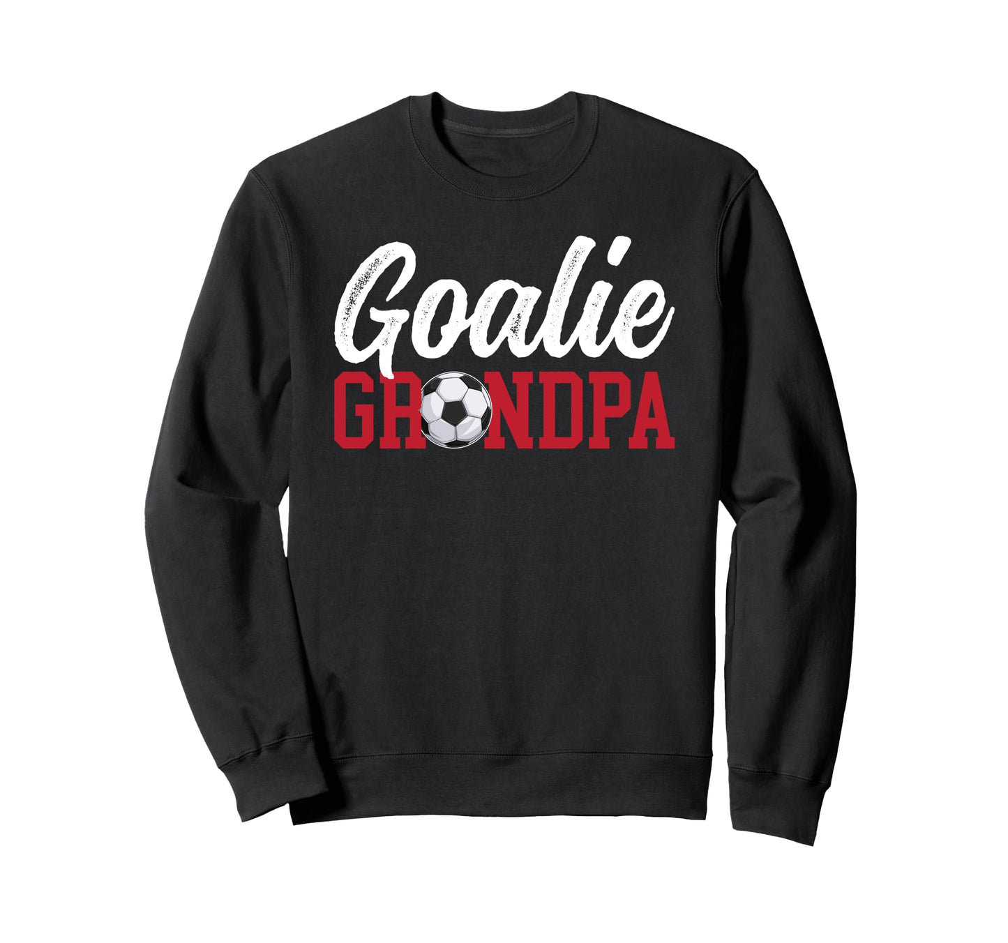 Soccer Goalie Grandpa Soccer Keeper Sweatshirt - Aesthetic Graphic Unisex - T-Shirt, Sweatshirt, Hoodie