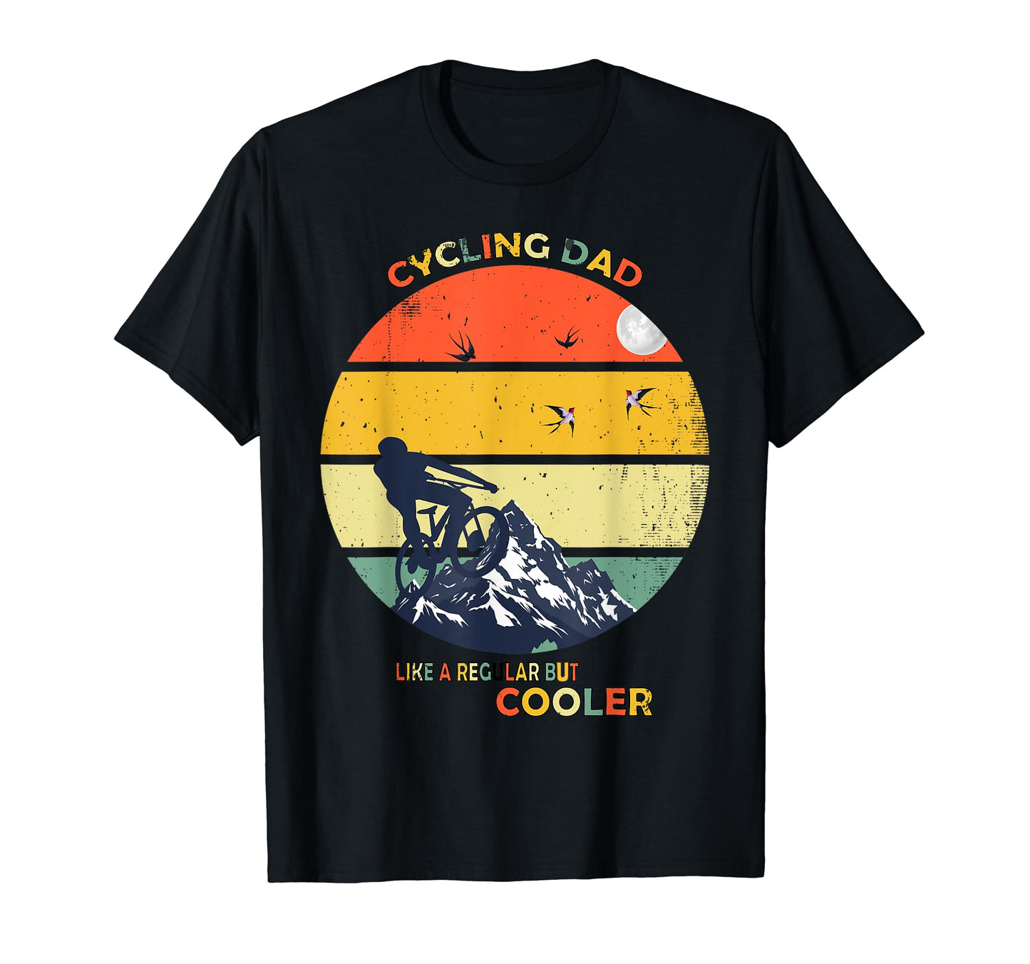 Cycling Dad Bicycling Bikers Bicycle T-Shirt - Trendy Graphic Men Women - T-Shirt, Sweatshirt, Hoodie