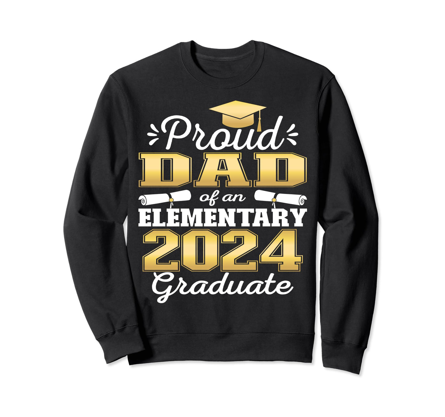 Proud Dad 5Th Grade Graduate 2024 Sweatshirt - Fun Novelty Design Unisex - T-Shirt, Sweatshirt, Hoodie