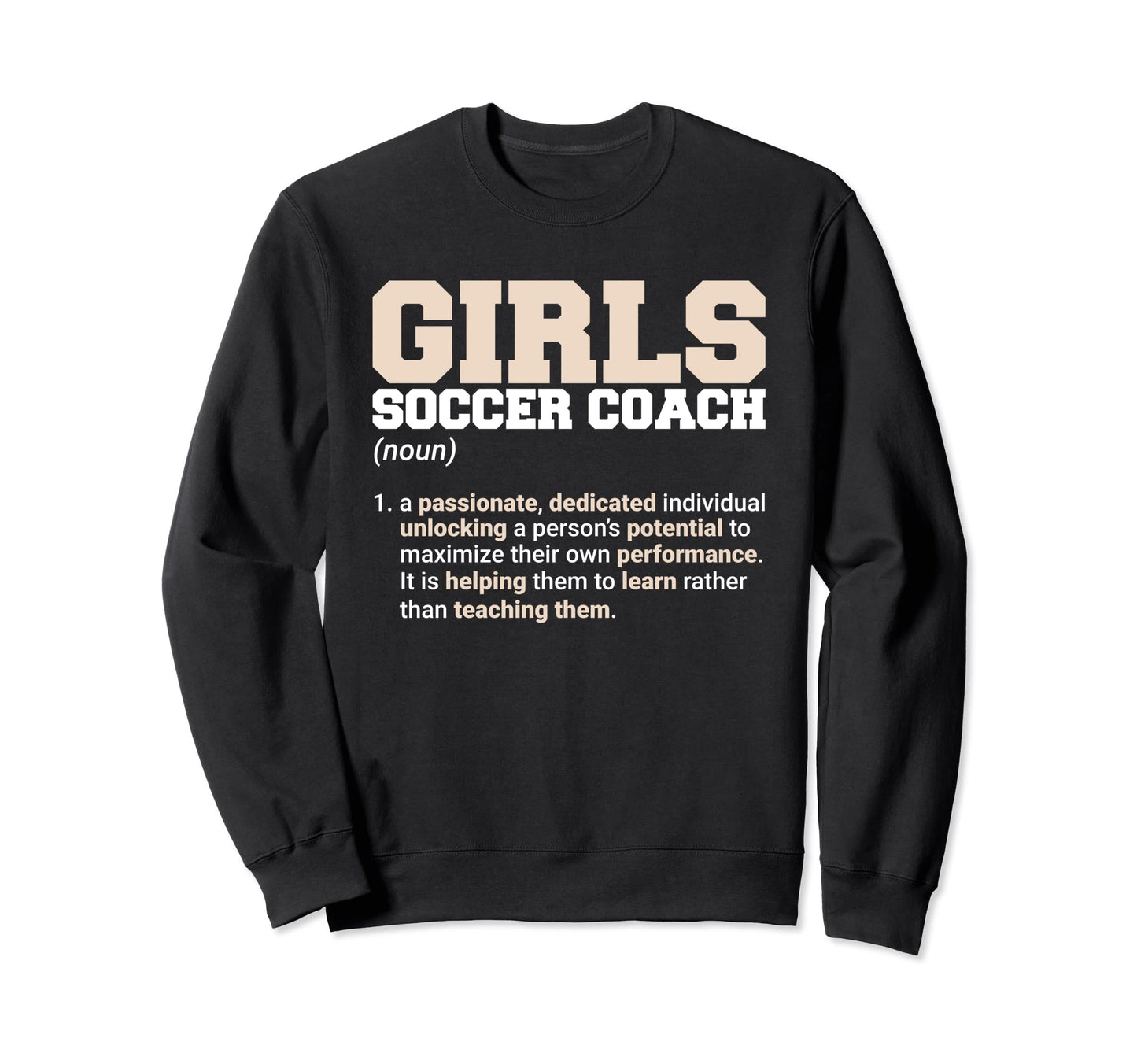 Girsl Soccer Coach Soccer Lover Sweatshirt - Fun Novelty Design for Adults - T-Shirt, Sweatshirt, Hoodie