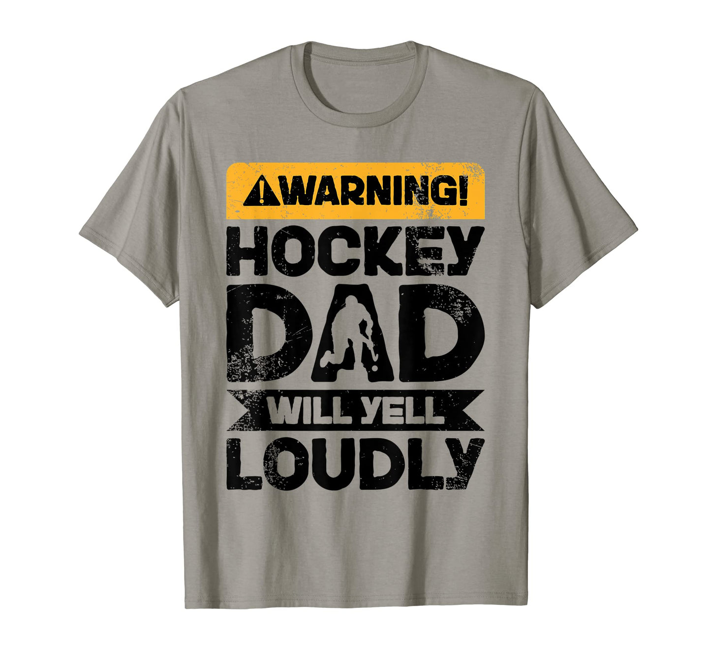 Warning Will Yell Loudly Hockey Dad T-Shirt - Trendy Graphic Men Women - T-Shirt, Sweatshirt, Hoodie