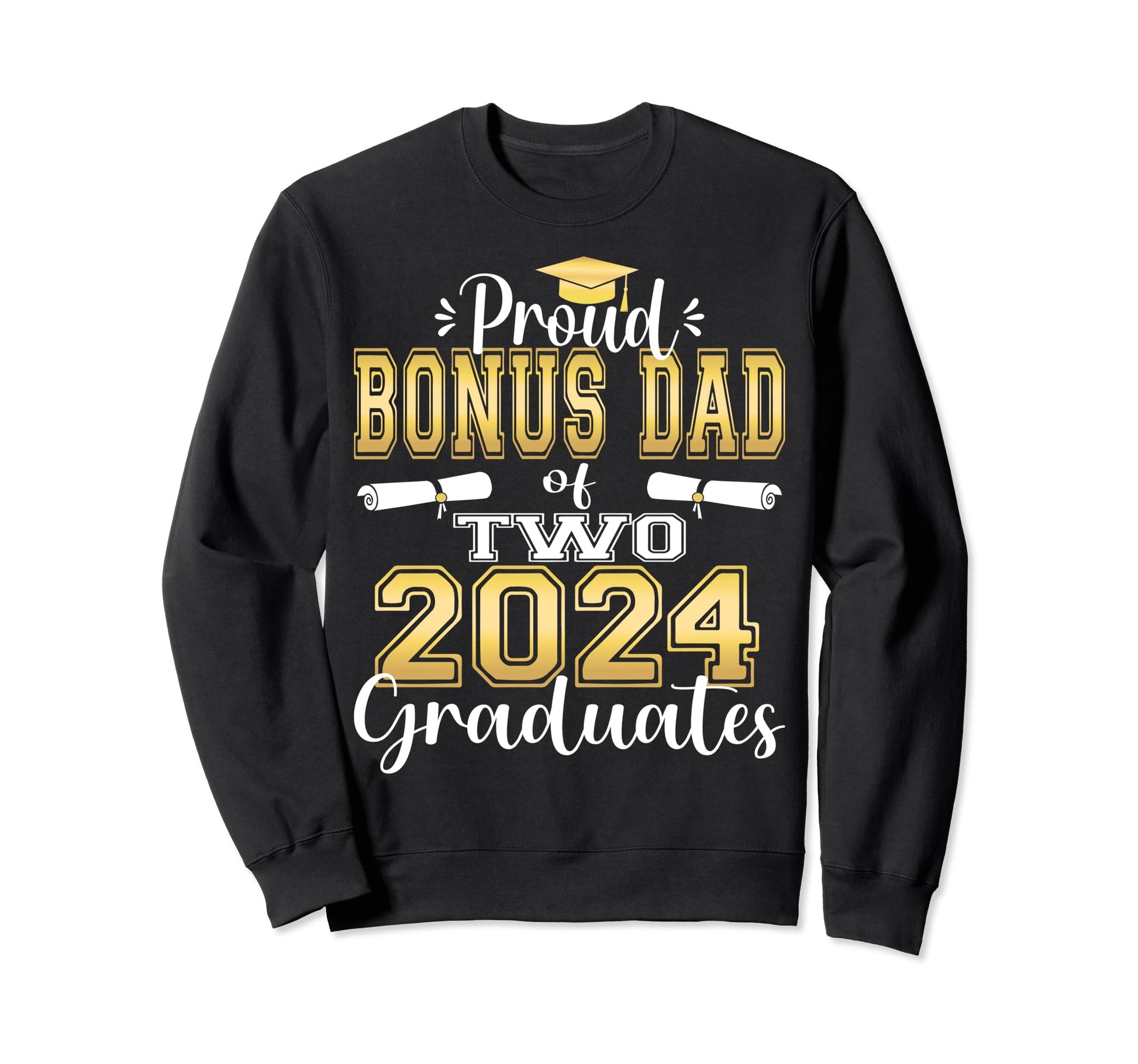 Proud Bonus Dad Two 2024 Graduate Sweatshirt - Minimalist Print Unisex - T-Shirt, Sweatshirt, Hoodie
