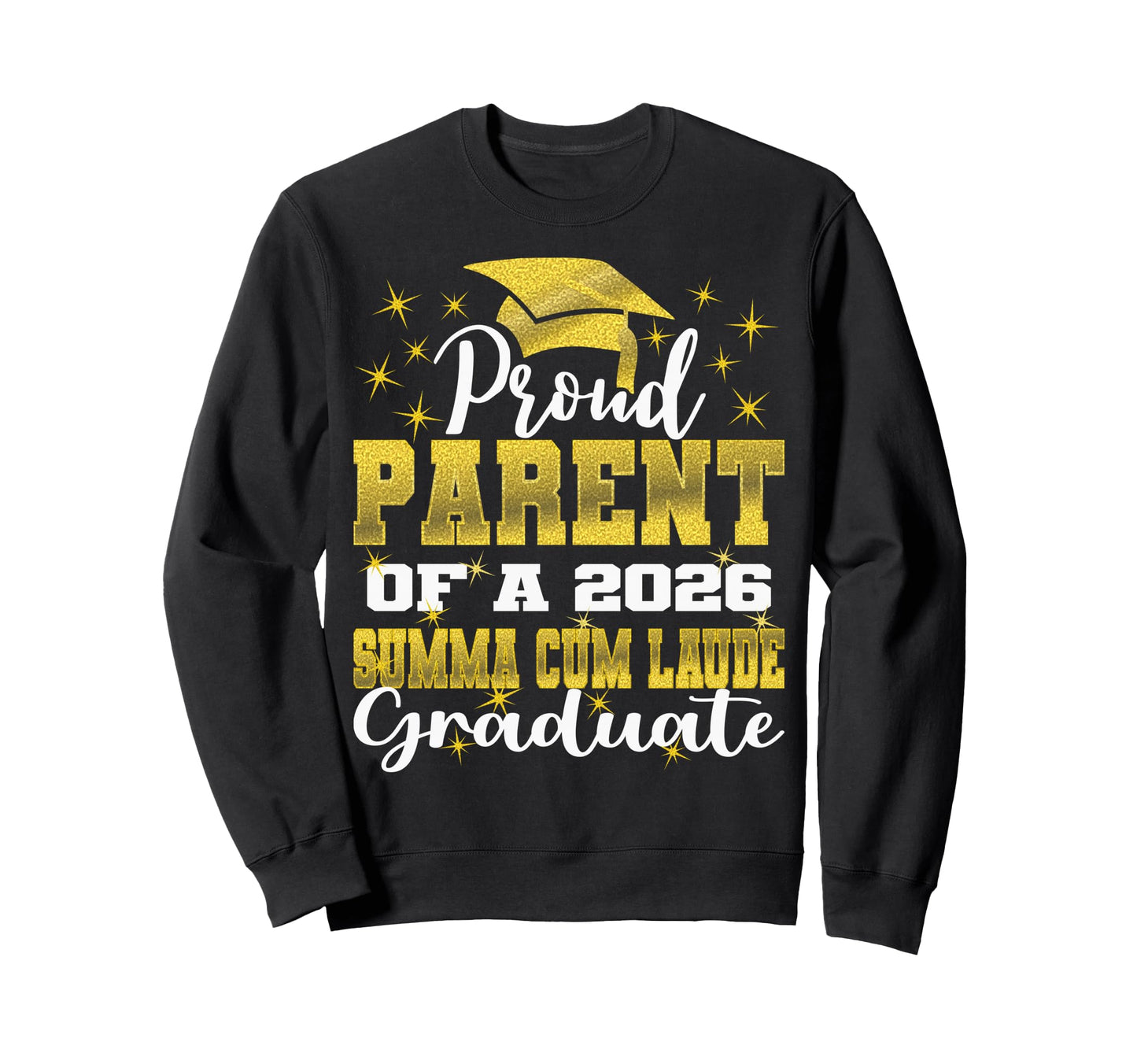 Proud Parent 2026 Summa Cum Sweatshirt - Casual Everyday Wear Men Women - T-Shirt, Sweatshirt, Hoodie