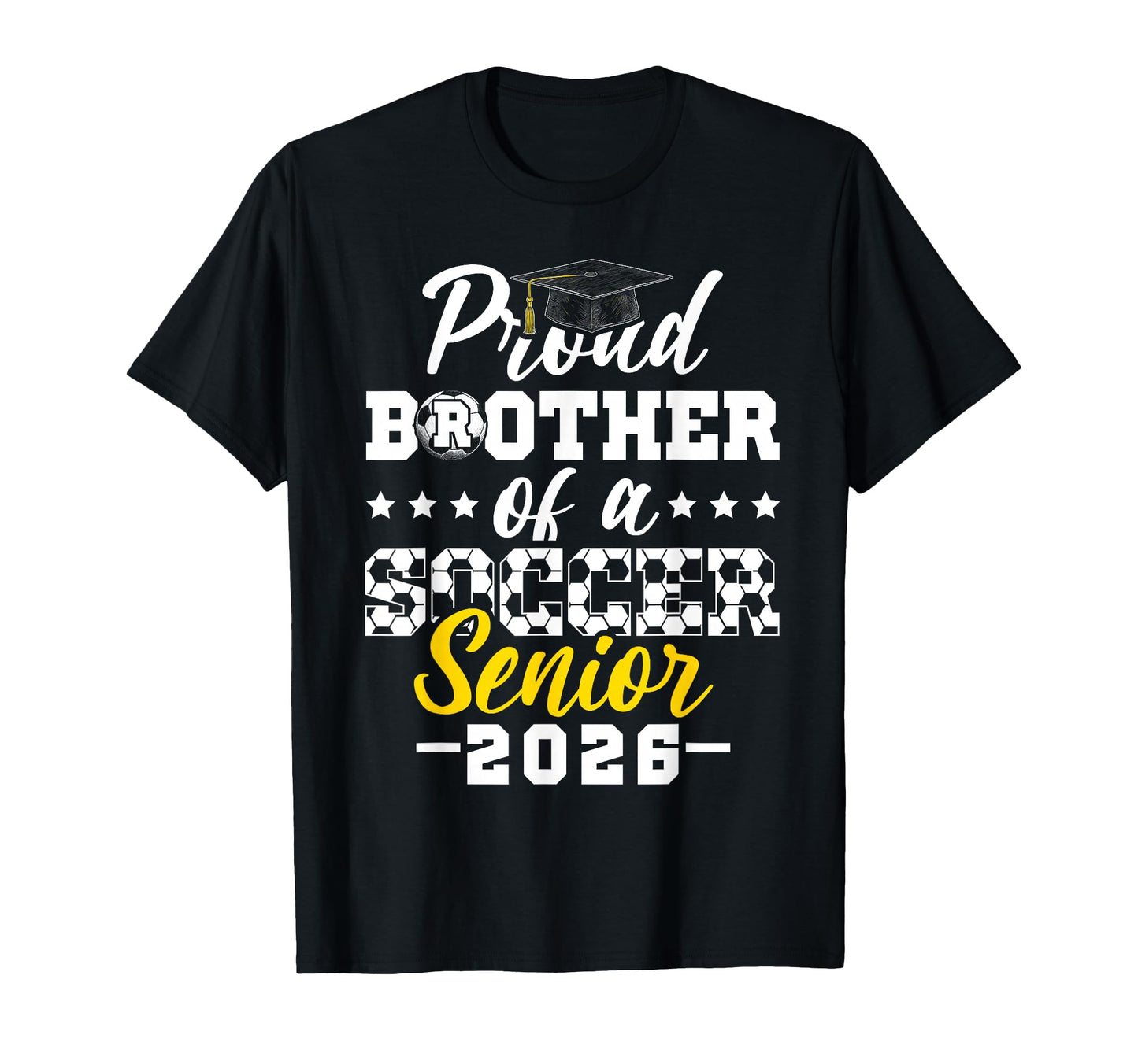 Proud Brother Soccer Senior 2026 T-Shirt - Fun Novelty Design Men Women - T-Shirt, Sweatshirt, Hoodie