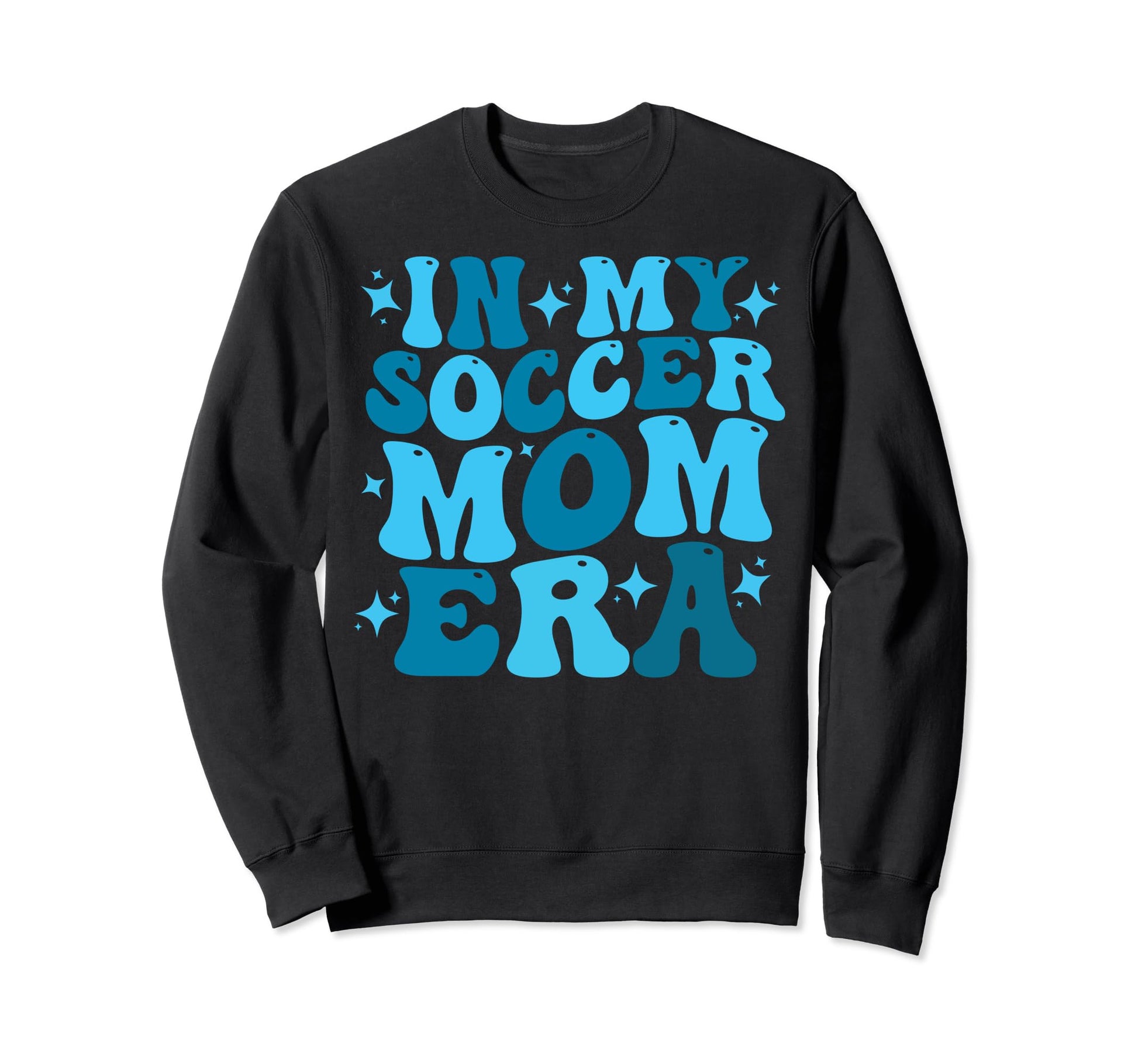 My Soccer Mom Era Groovy My Sweatshirt - Streetwear Style for Adults - T-Shirt, Sweatshirt, Hoodie