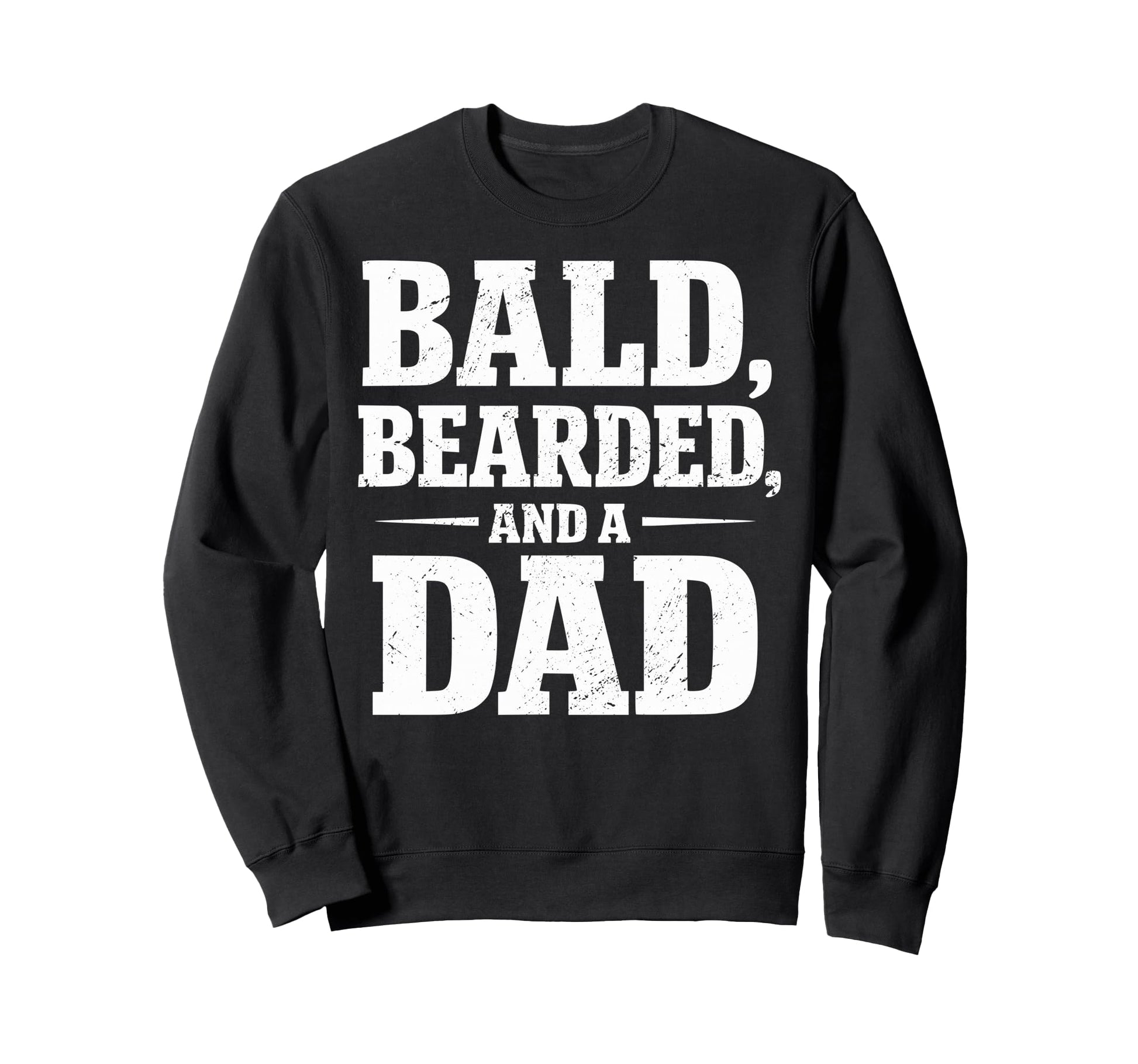 Bald Bearded Dad Fathers Day Balding Sweatshirt - Novelty Apparel Unisex - T-Shirt, Sweatshirt, Hoodie