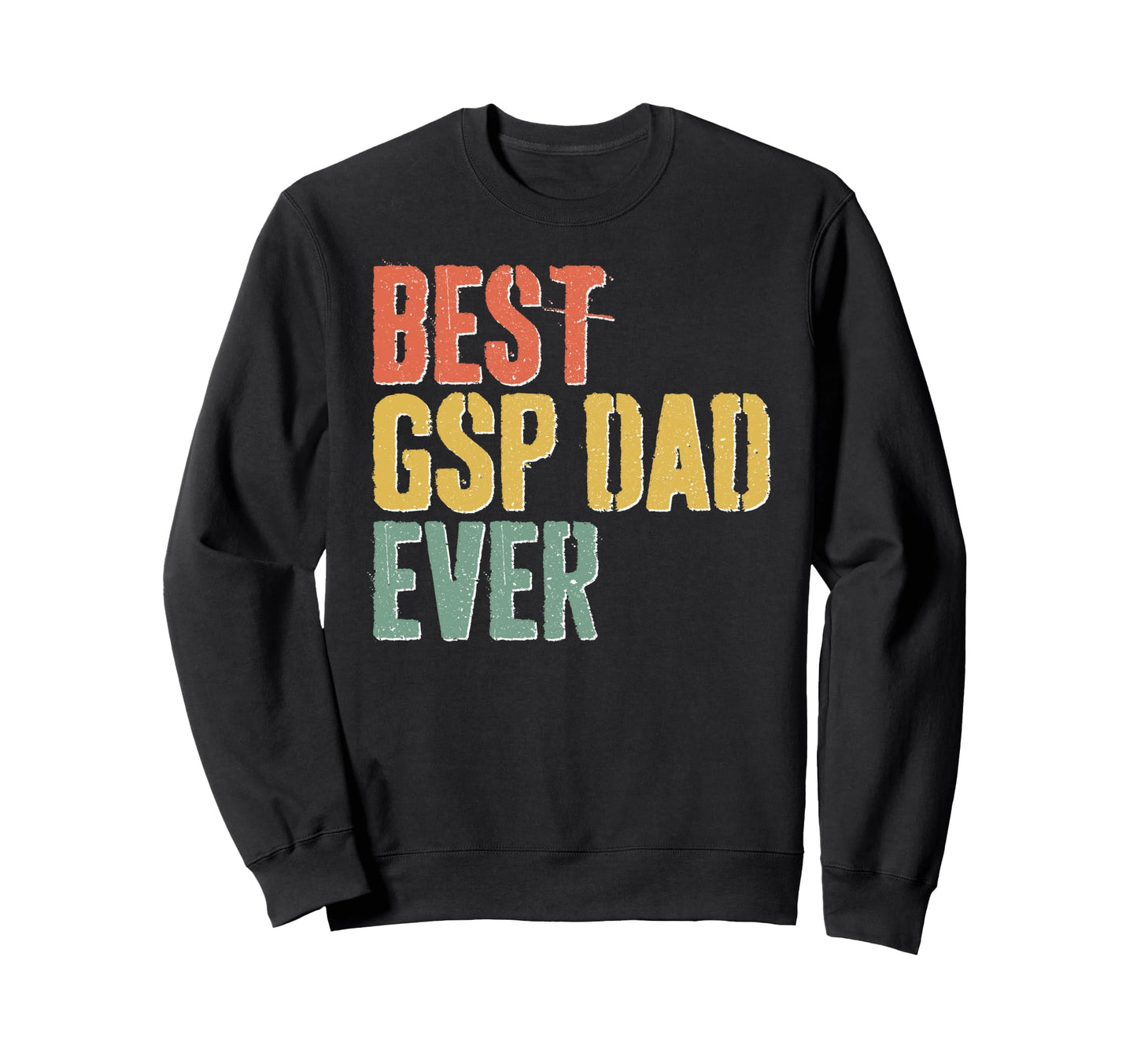 Best Gsp Dad Ever Dog Lover Sweatshirt - Aesthetic Graphic for Adults - T-Shirt, Sweatshirt, Hoodie