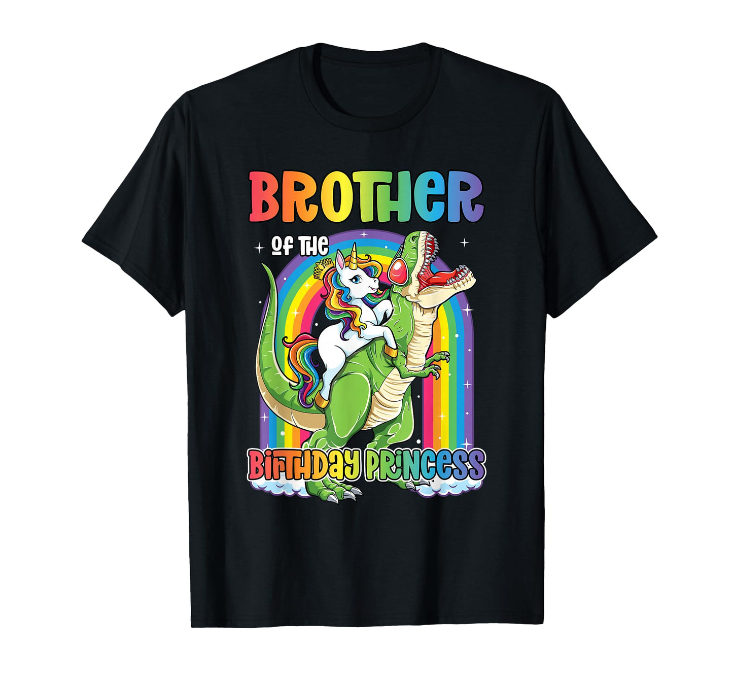 Brother Birthday Princess T Rex T-Shirt - Trendy Graphic Men Women - T-Shirt, Sweatshirt, Hoodie