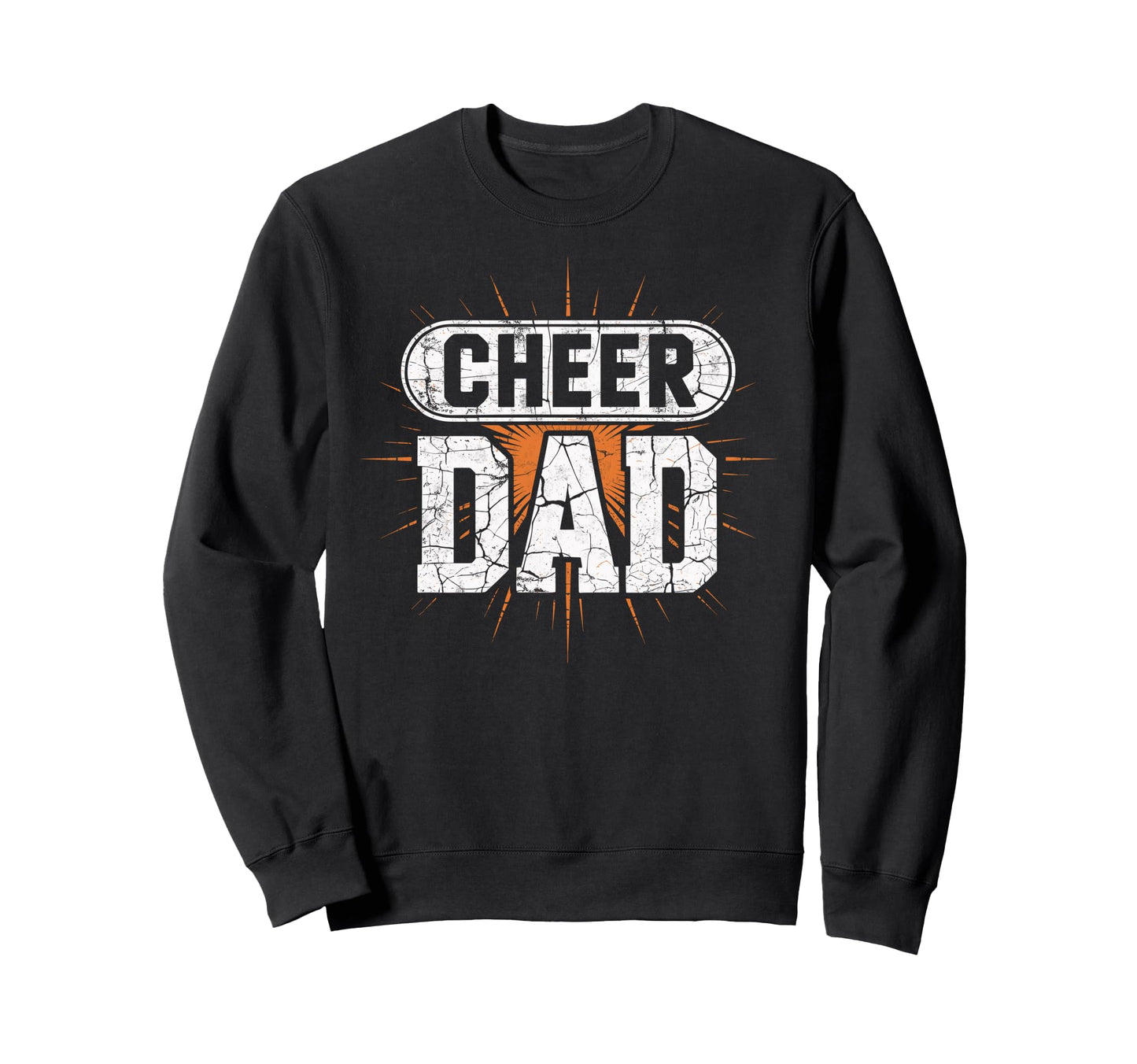 Cheer Dad Cheerleading Team Sweatshirt - Streetwear Style Men Women - T-Shirt, Sweatshirt, Hoodie