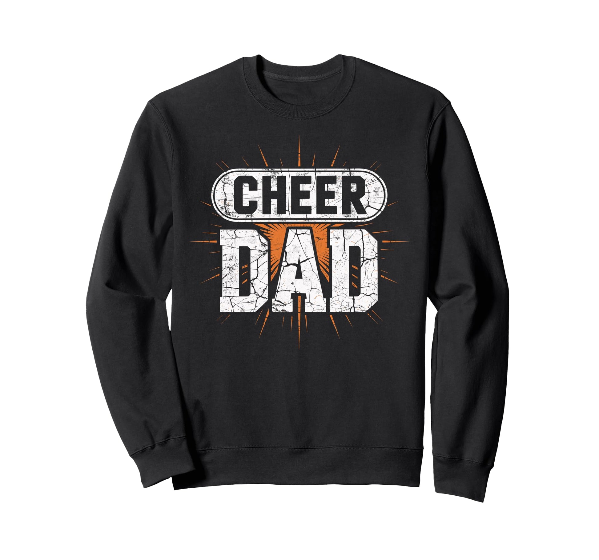 Cheer Dad Cheerleading Team Sweatshirt - Streetwear Style Men Women - T-Shirt, Sweatshirt, Hoodie