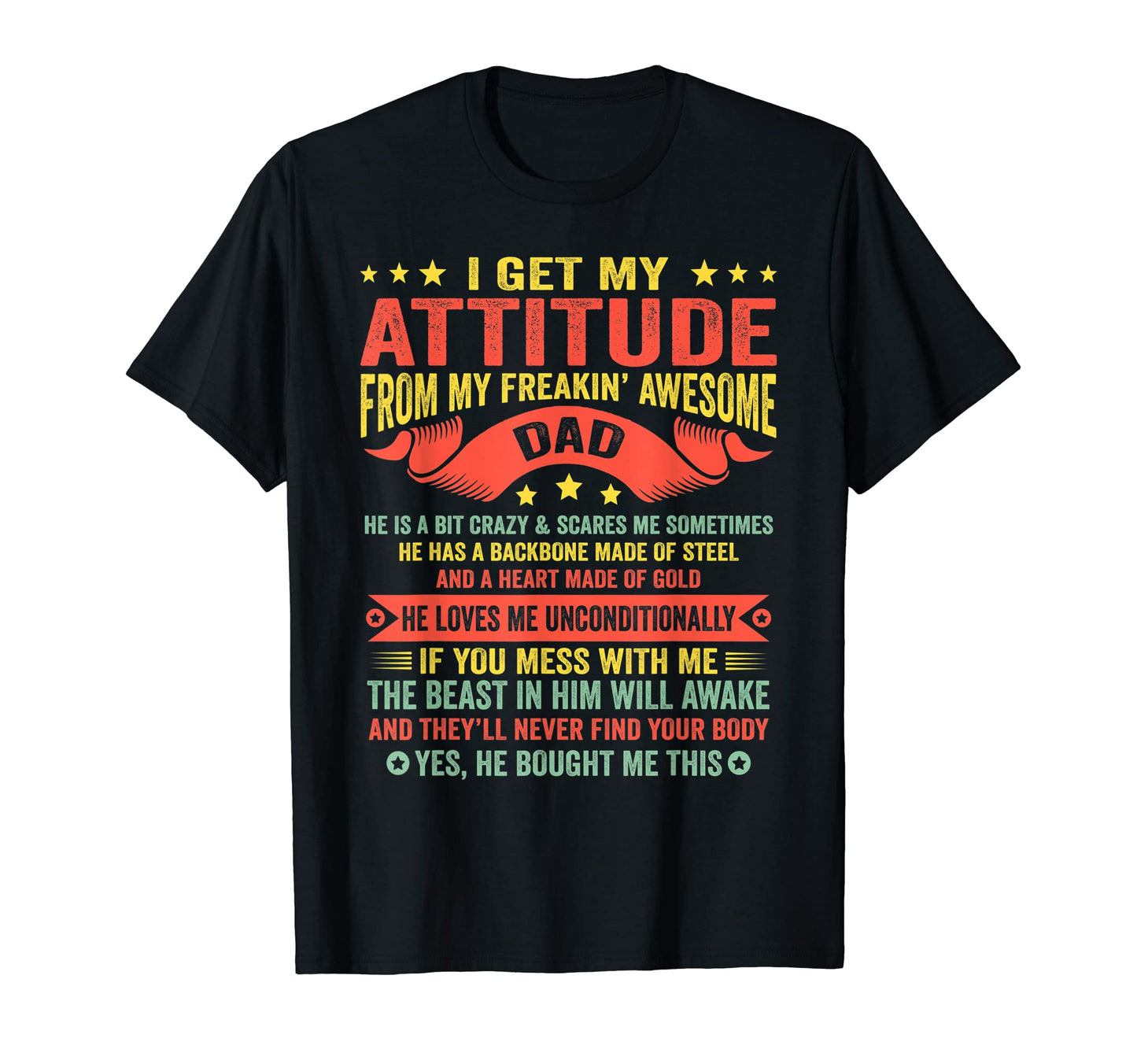 I Get My Attitude From Dad Fathers T-Shirt - Custom Art Print for Adults - T-Shirt, Sweatshirt, Hoodie