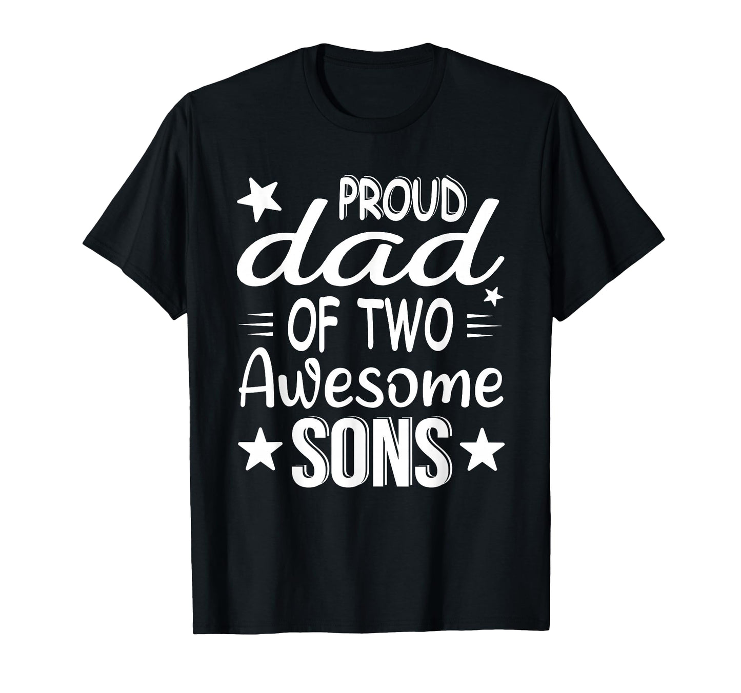 Dad 2 Two Sons Fathers Day T-Shirt - Streetwear Style for Adults - T-Shirt, Sweatshirt, Hoodie