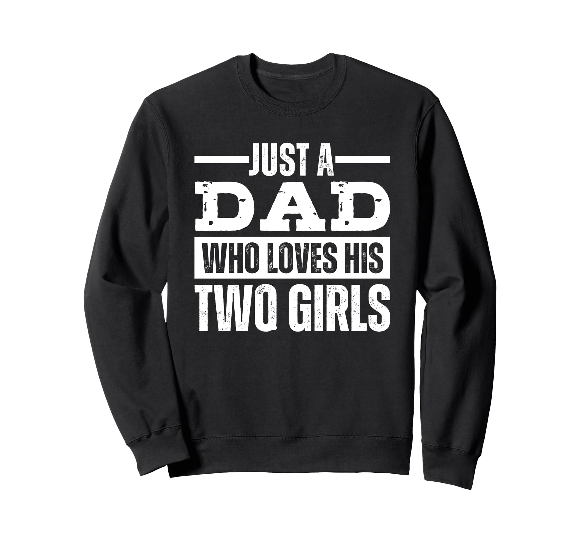 Just Dad Who Loves His 2 T-Shirt - Unique Graphic for Adults - T-Shirt, Sweatshirt, Hoodie