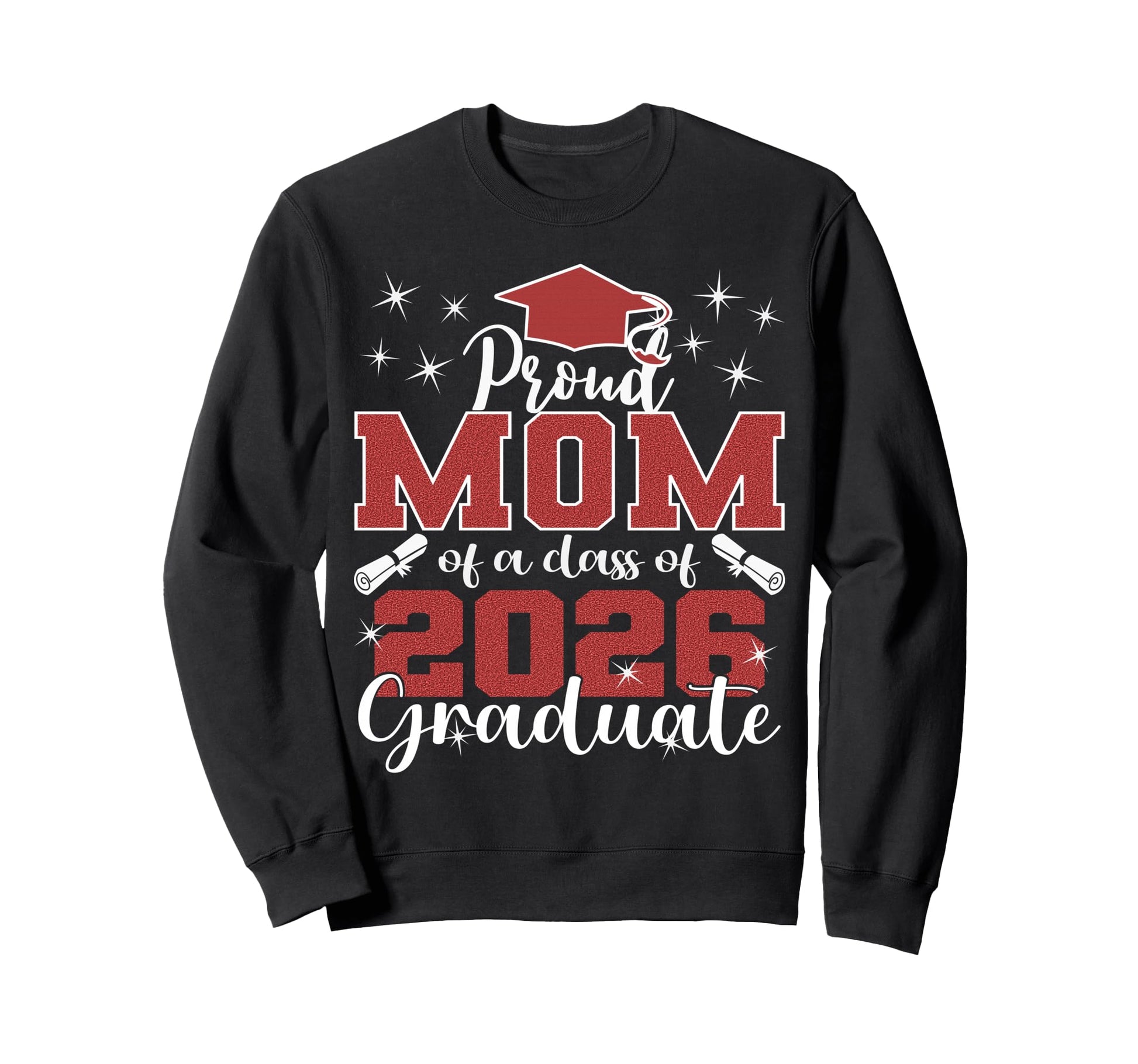 Super Proud Mom 2026 Graduate Senior Sweatshirt - Graphic Print for Adults - T-Shirt, Sweatshirt, Hoodie