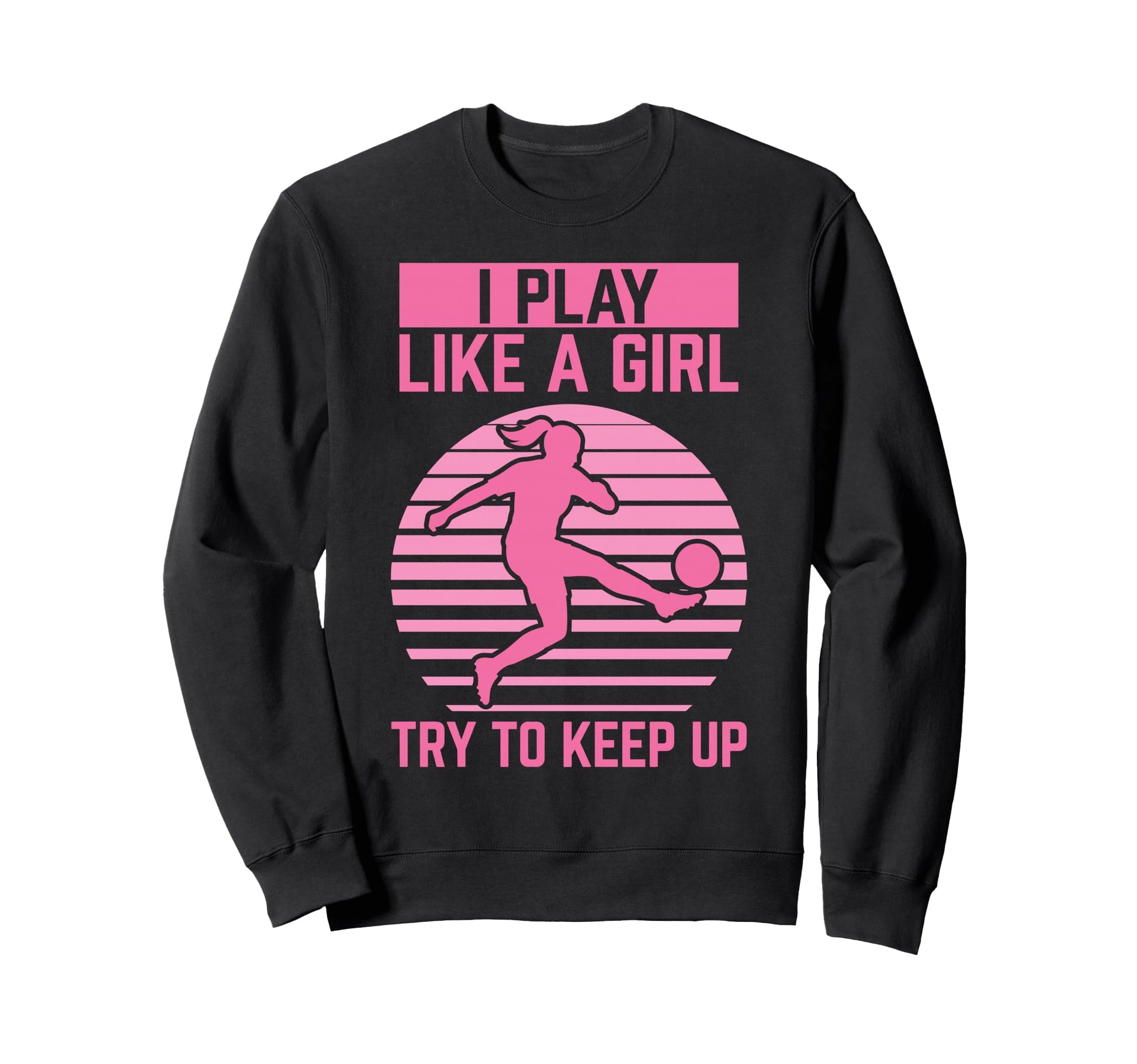 Soccer Player Soccer I Play Like Sweatshirt - Aesthetic Graphic for Adults - T-Shirt, Sweatshirt, Hoodie