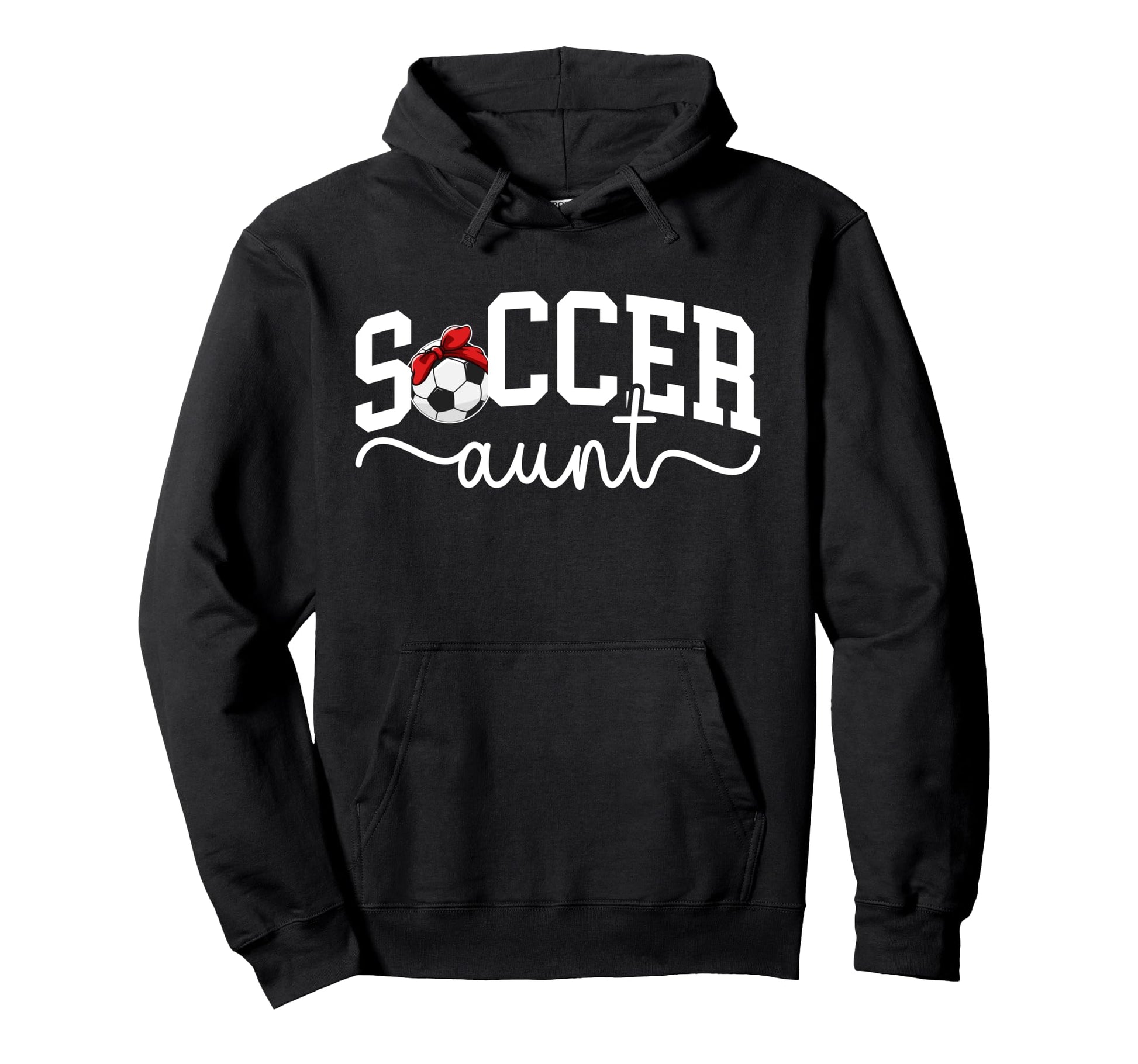 Proud Soccer Aunt Soccer Player Aunt Hoodie - Fun Novelty Design Men Women - T-Shirt, Sweatshirt, Hoodie