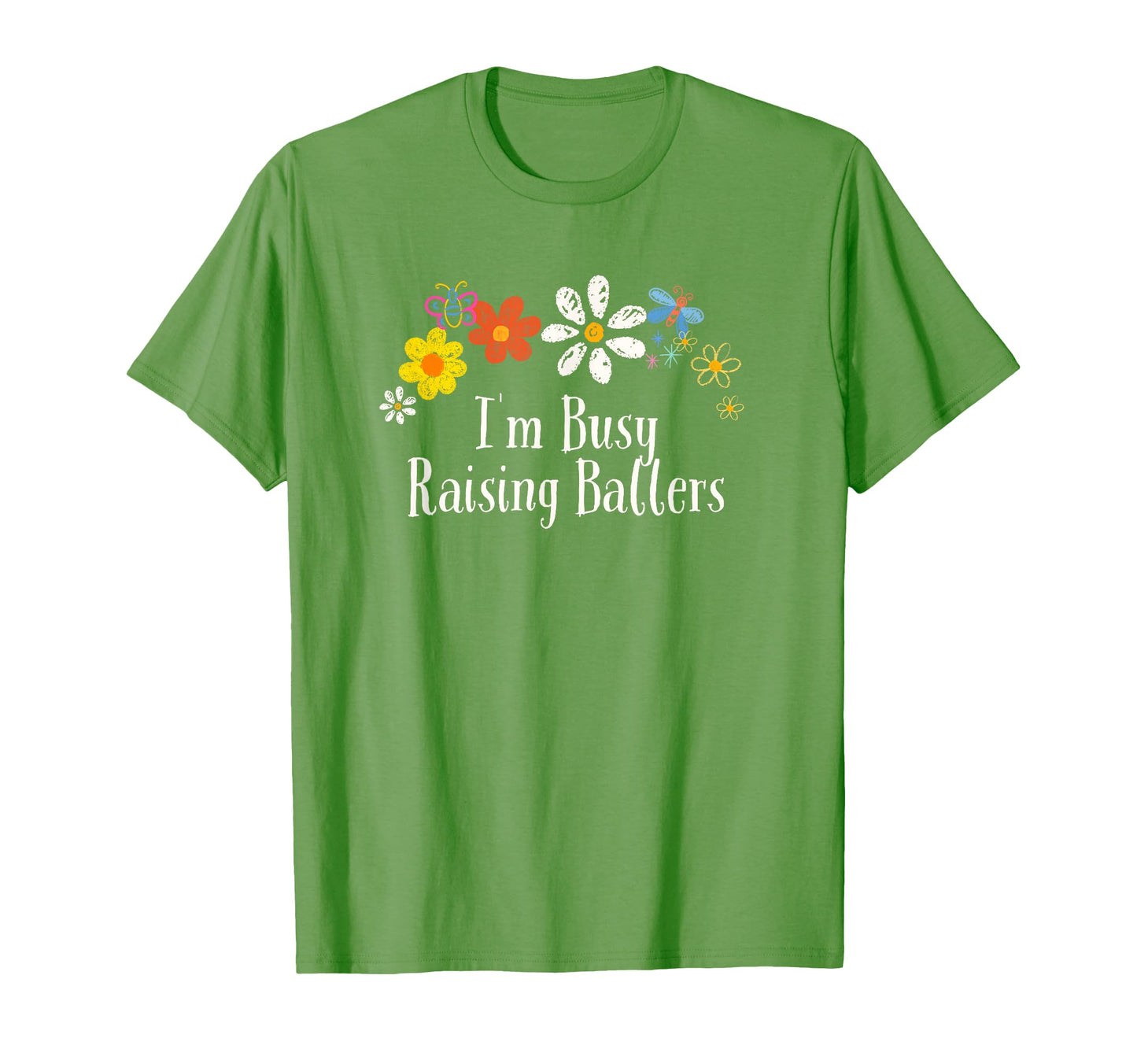 Funny Im Busy Raising Ballers T-Shirt - Aesthetic Graphic for Adults - T-Shirt, Sweatshirt, Hoodie