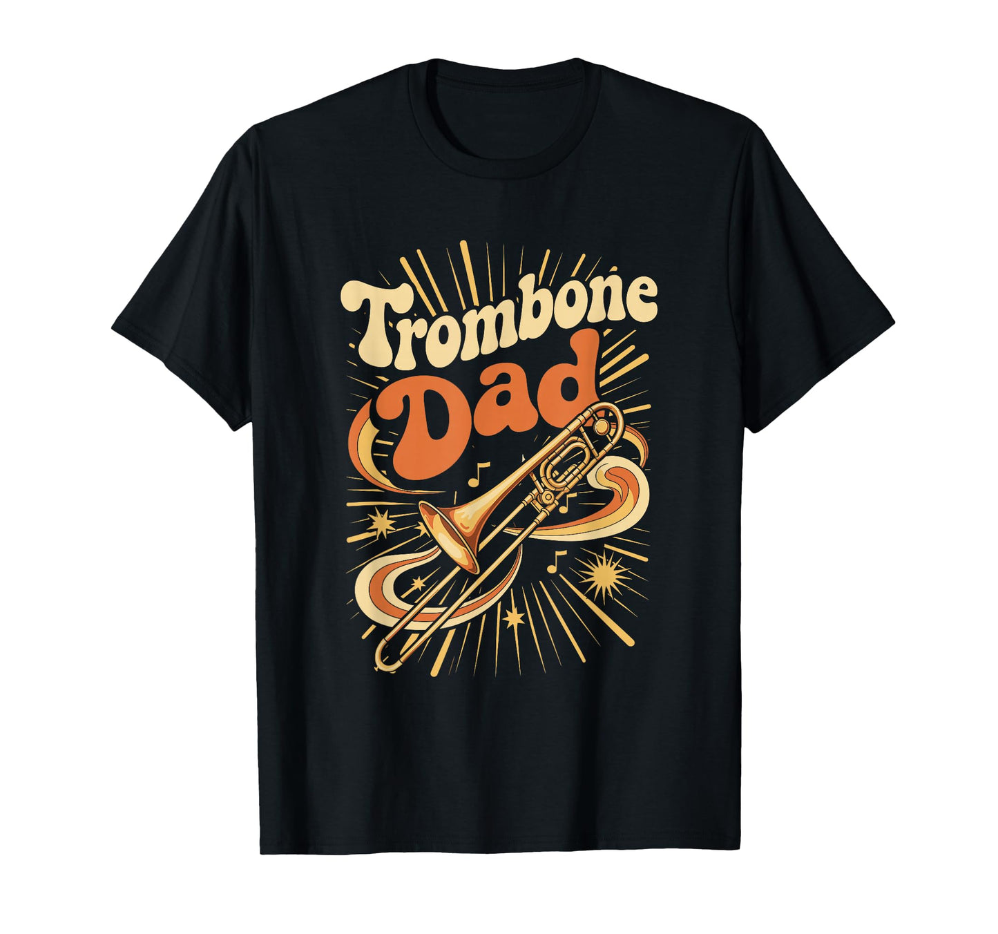 Trombone Dad Jazz Band Music Father T-Shirt - Graphic Print Men Women - T-Shirt, Sweatshirt, Hoodie
