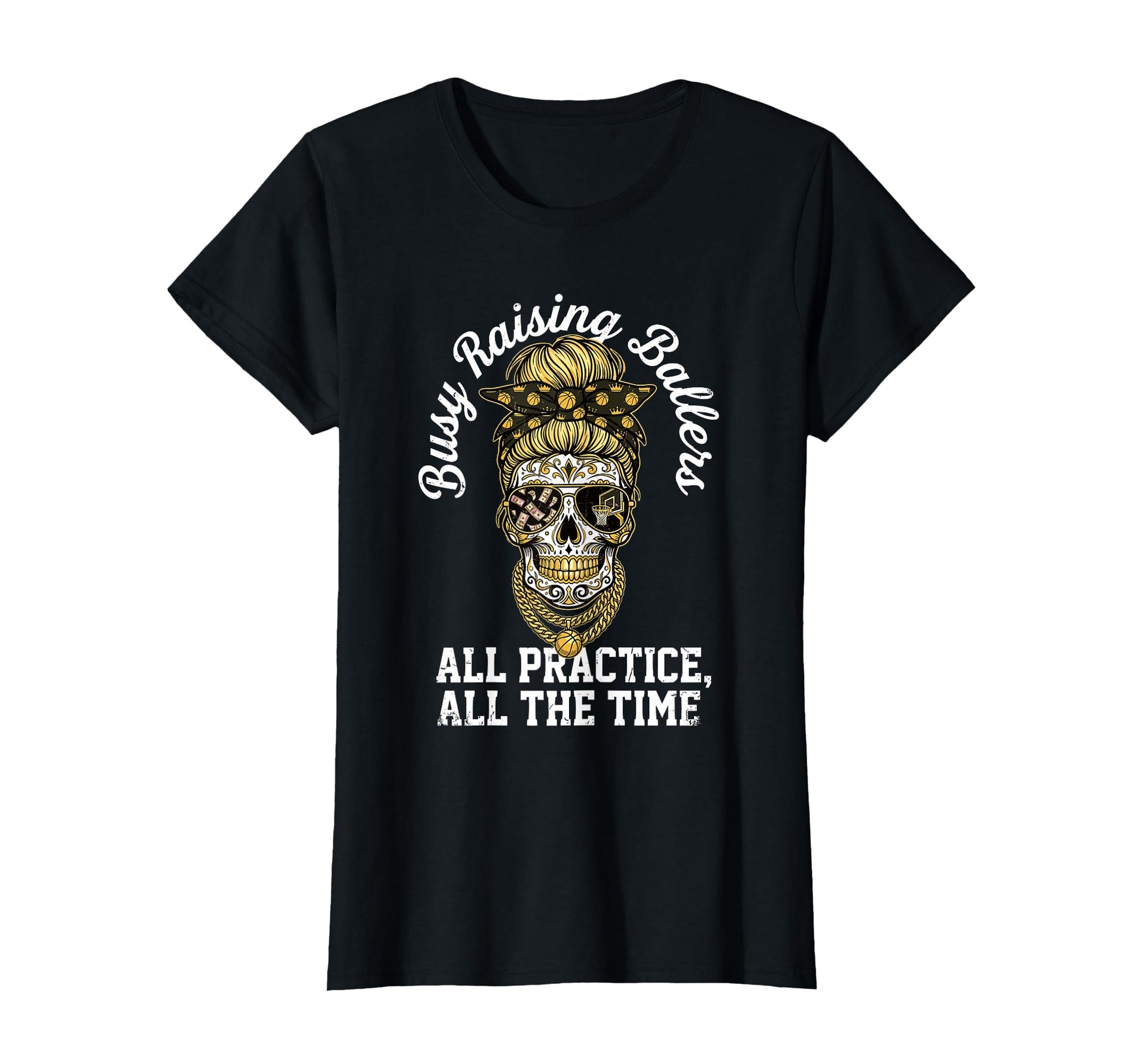 Busy Raising Ballers All Practice T-Shirt - Streetwear Style for Adults - T-Shirt, Sweatshirt, Hoodie