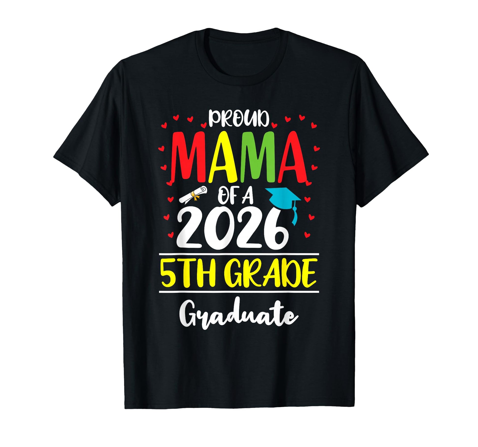 Funny Proud Mama Class 2026 5Th Grade T-Shirt - Trendy Graphic for Adults - T-Shirt, Sweatshirt, Hoodie