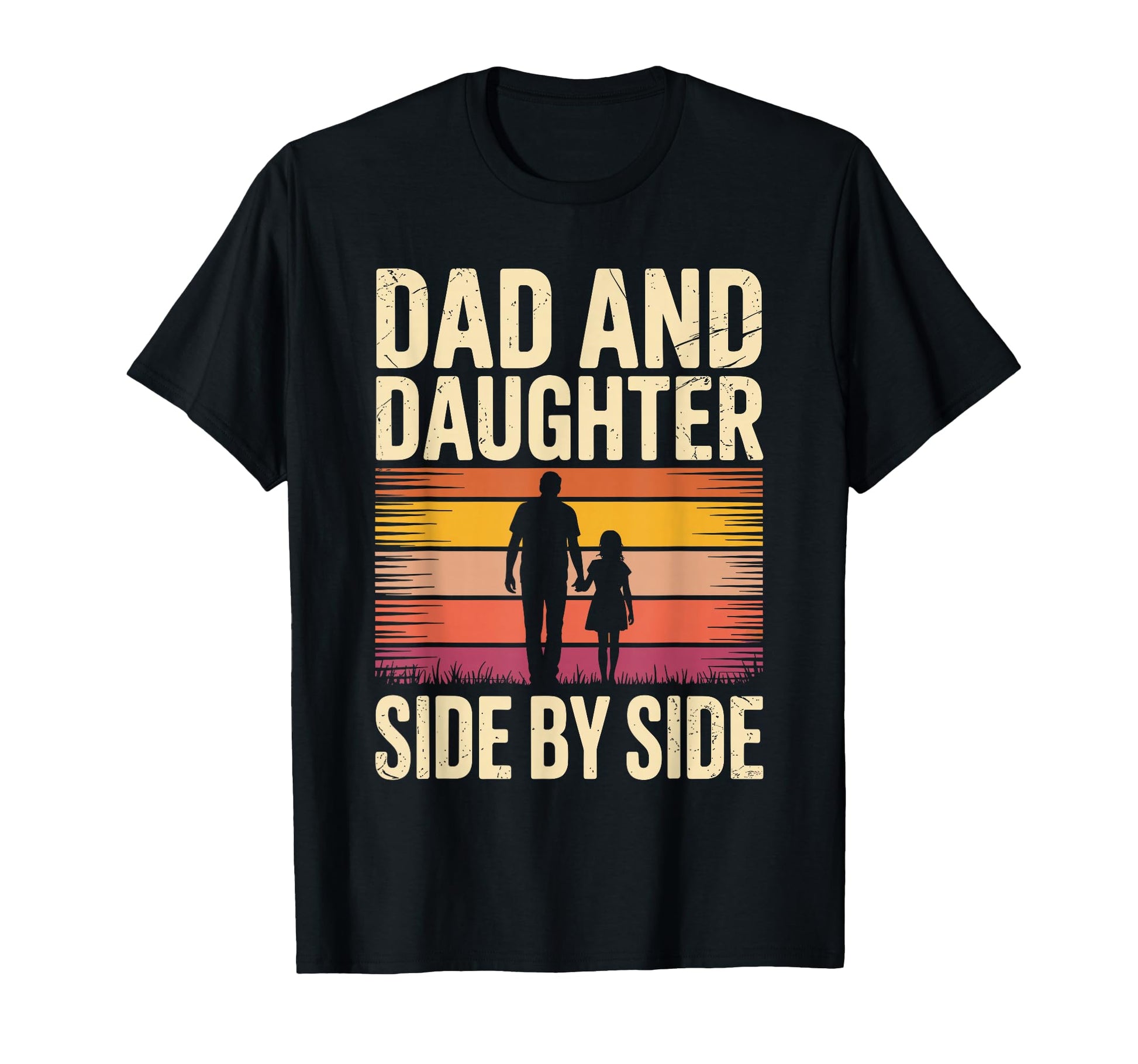 Dad And Daughter Side Side Proud Dad T-Shirt - Fun Novelty Design Unisex - T-Shirt, Sweatshirt, Hoodie