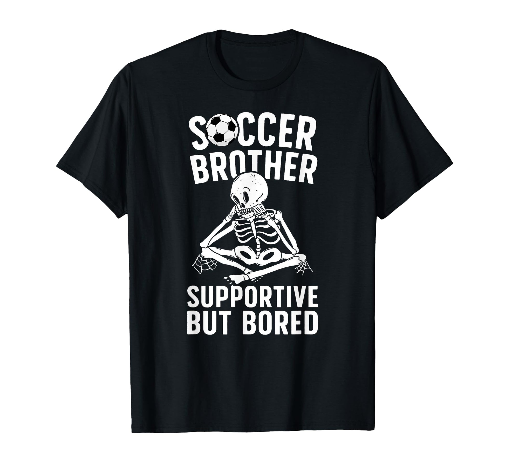 Soccer Brother Supportive Brother T-Shirt - Fun Novelty Design for Adults - T-Shirt, Sweatshirt, Hoodie
