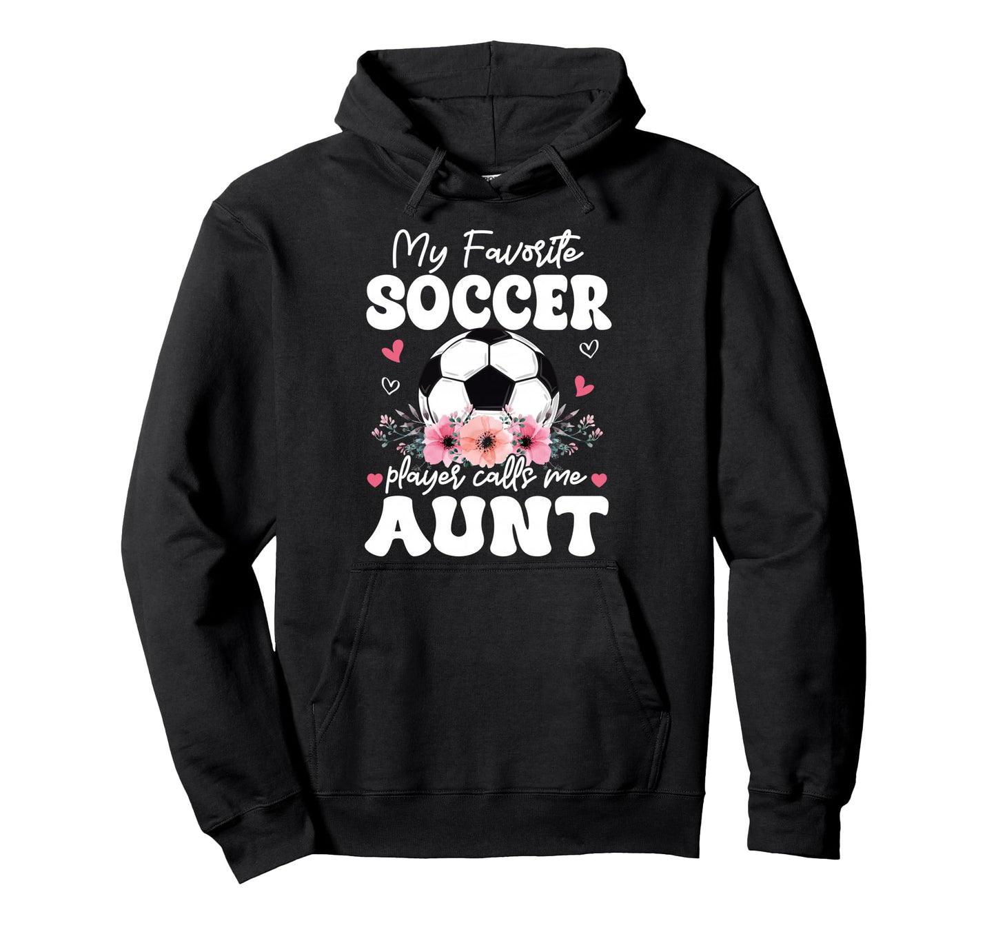 My Favorite Soccer Player Calls Me Hoodie - Streetwear Style for Adults - T-Shirt, Sweatshirt, Hoodie