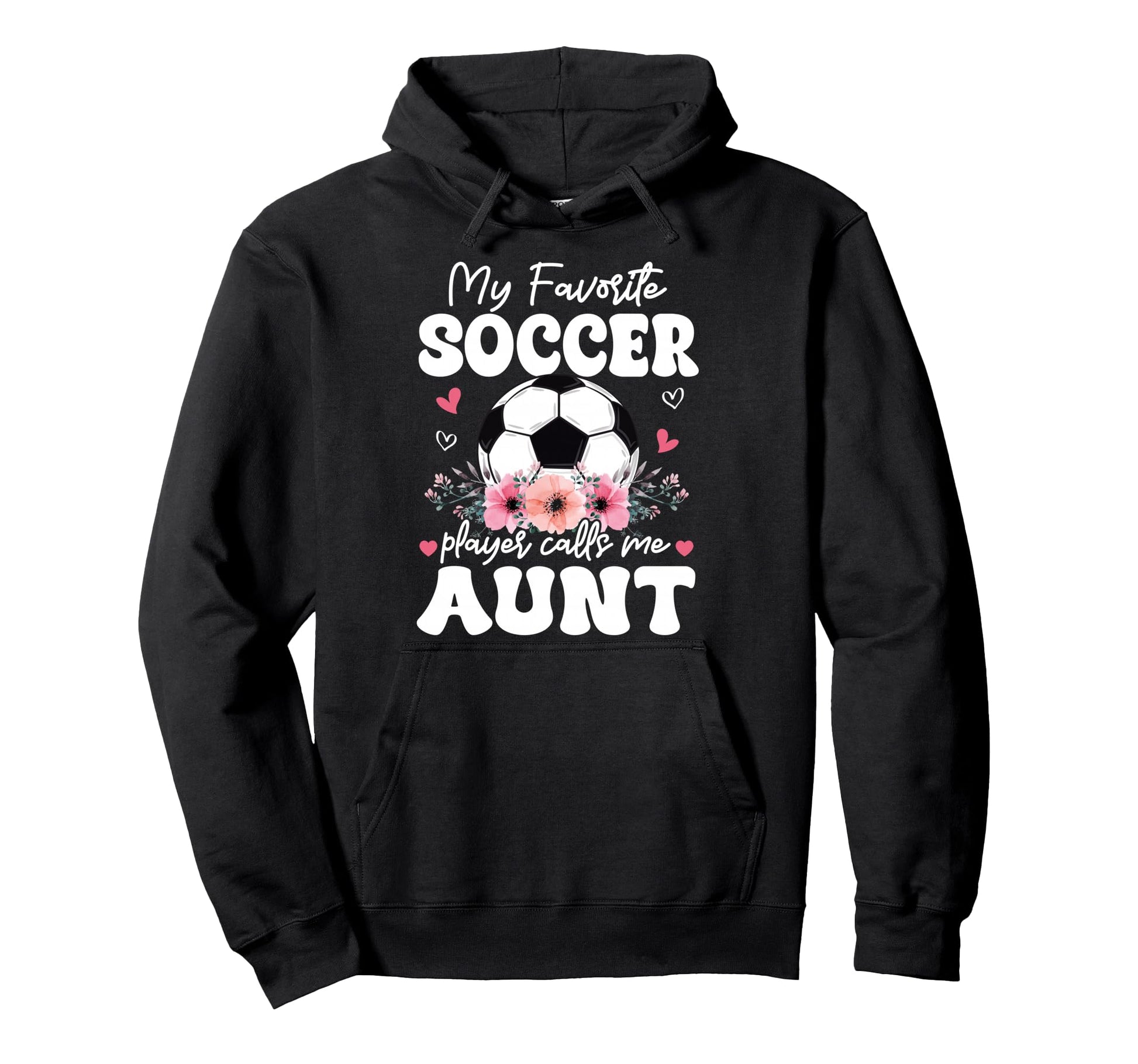 My Favorite Soccer Player Calls Me Hoodie - Streetwear Style for Adults - T-Shirt, Sweatshirt, Hoodie