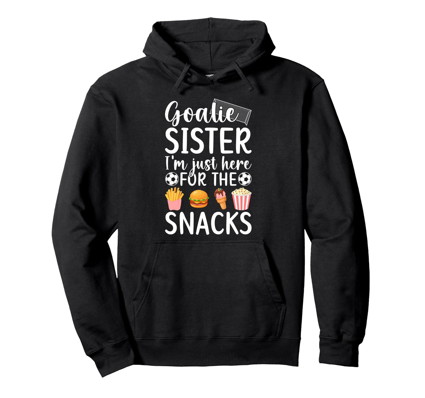 Funny Soccer Goalie Sister Soccer Goalkeeper Hoodie - Graphic Print Unisex - T-Shirt, Sweatshirt, Hoodie