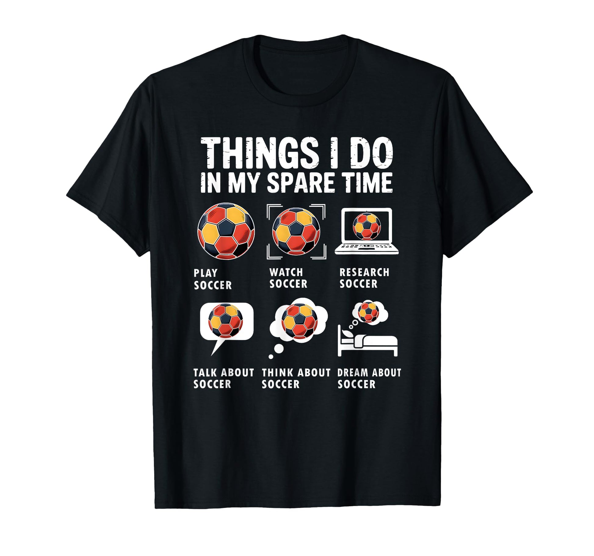 Things I Do My Spare Time Funny Soccer Fan T-Shirt - Graphic Print Unisex - T-Shirt, Sweatshirt, Hoodie