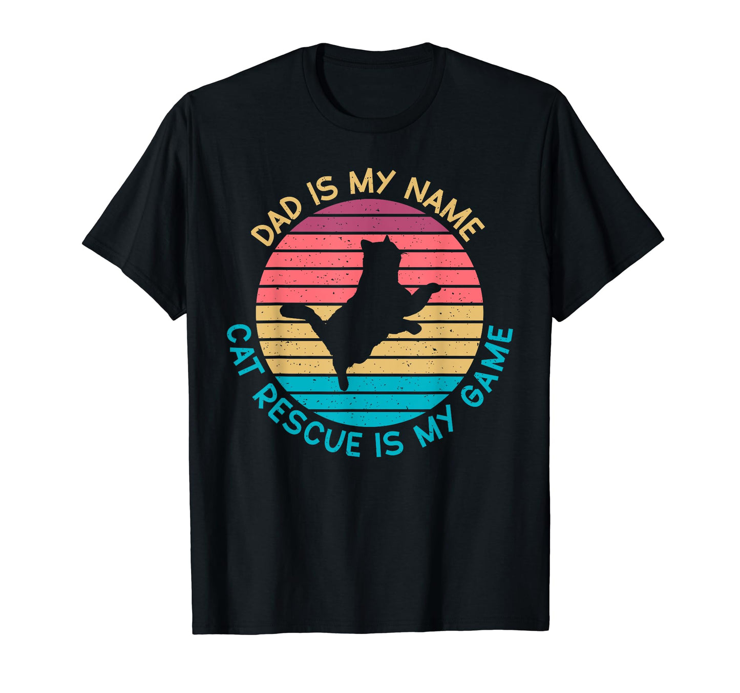 Dad Is My Name Cat Rescue Is My Game T-Shirt - Aesthetic Graphic Men Women - T-Shirt, Sweatshirt, Hoodie